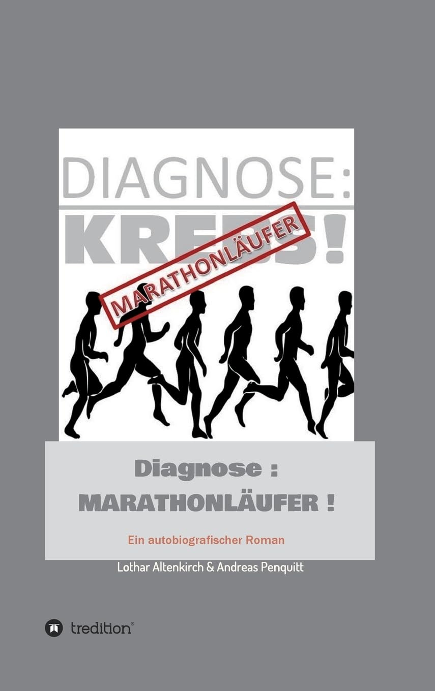 Diagnose: Marathonläufer: Ein autobiografischer Roman Philosophy