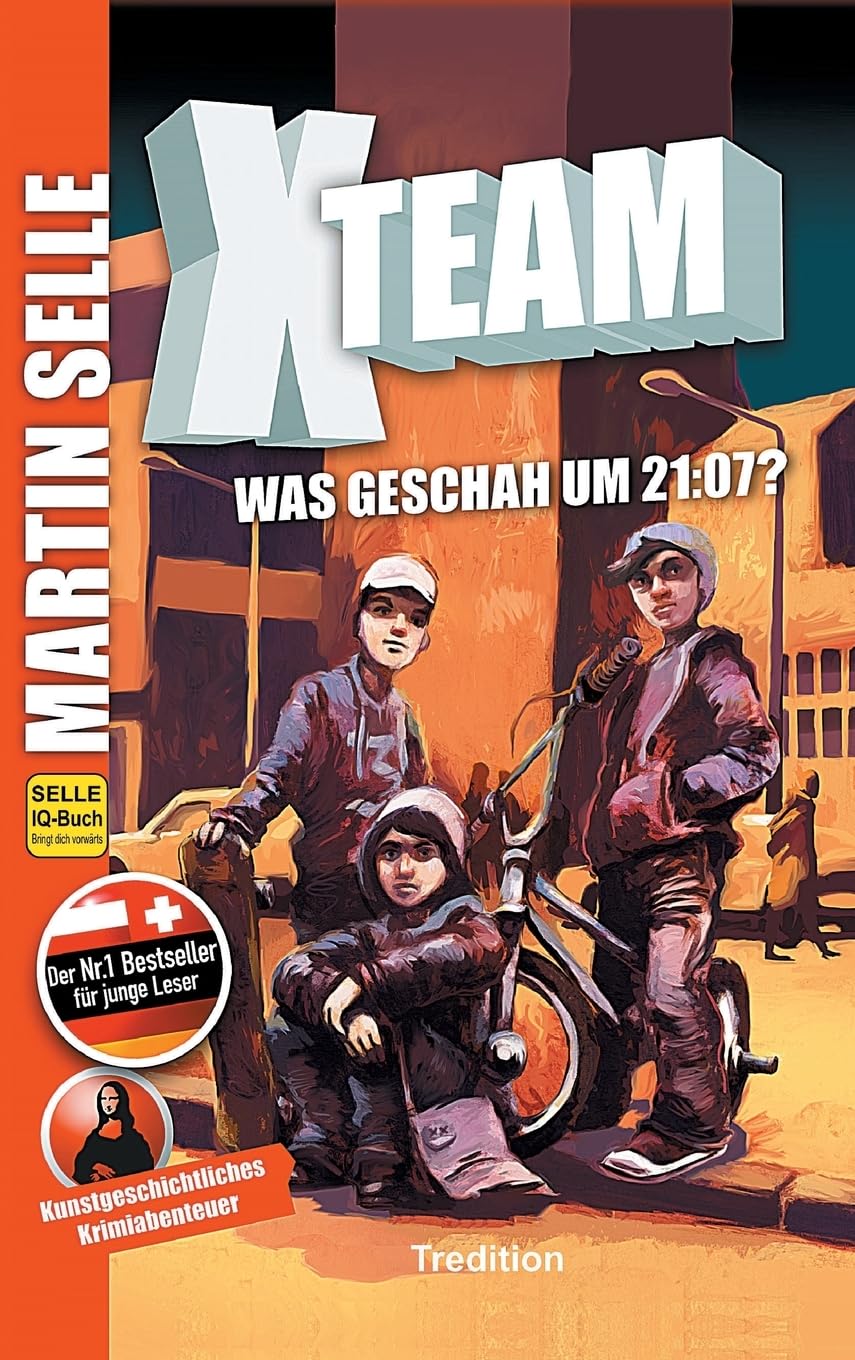 X-Team 1: Was geschah um 21:07?: Krimi - Kunstgeschichte der Malerei General education