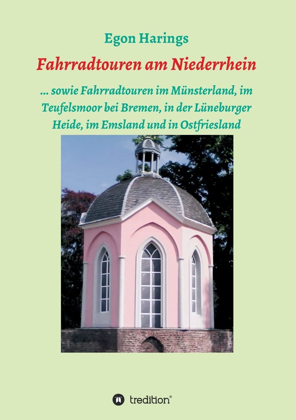 Fahrradtouren am Niederrhein: ... sowie Fahrradtouren im Münsterland, im Teufelsmoor bei Bremen, in der Lüneburger Heide, im Emsland und in Ostfriesland Leisure, Home & Garden
