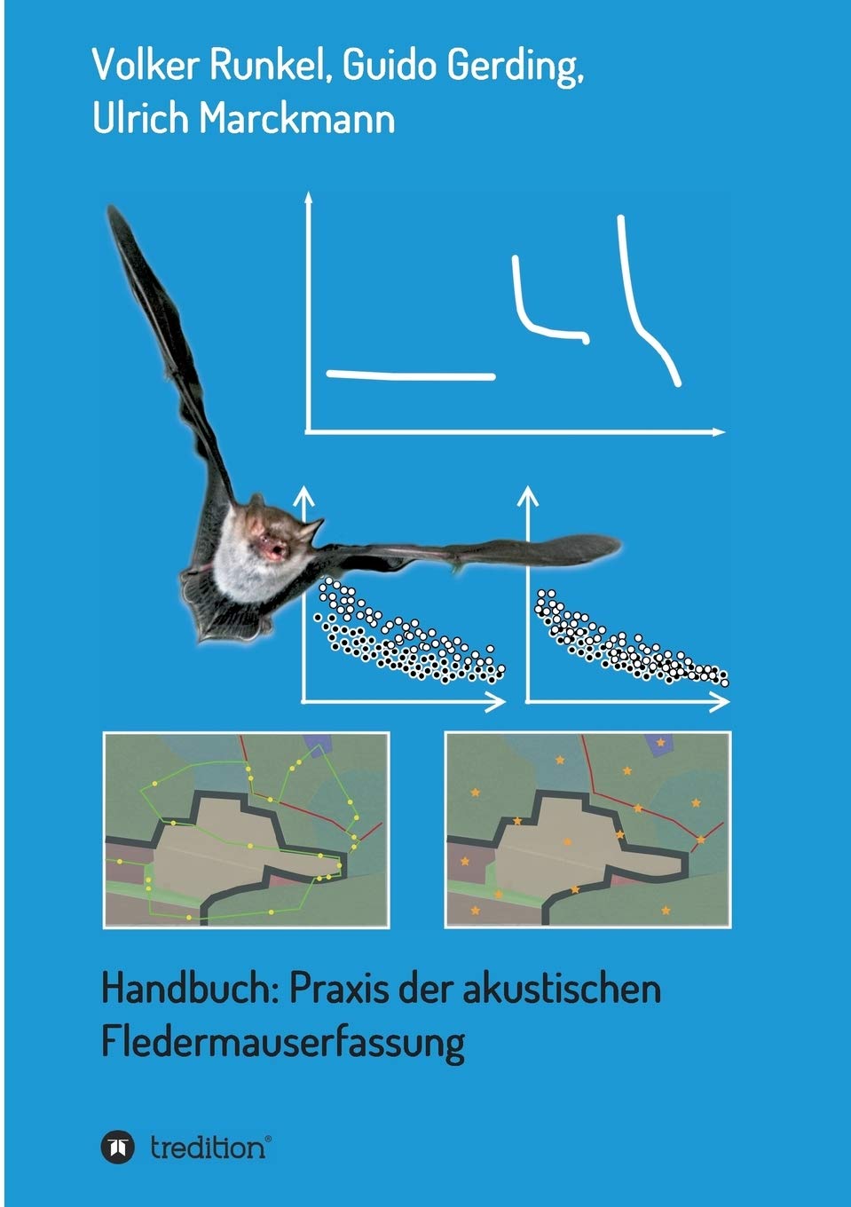 Handbuch: Praxis der akustischen Fledermauserfassung Business & Technology