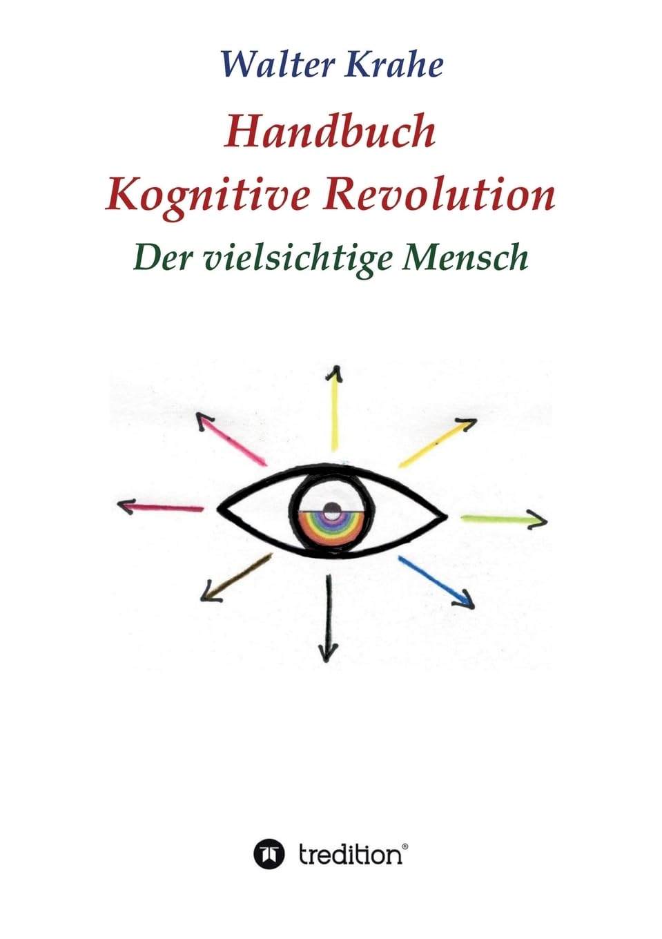 Handbuch Kognitive Revolution: Der vielsichtige Mensch Philosophy