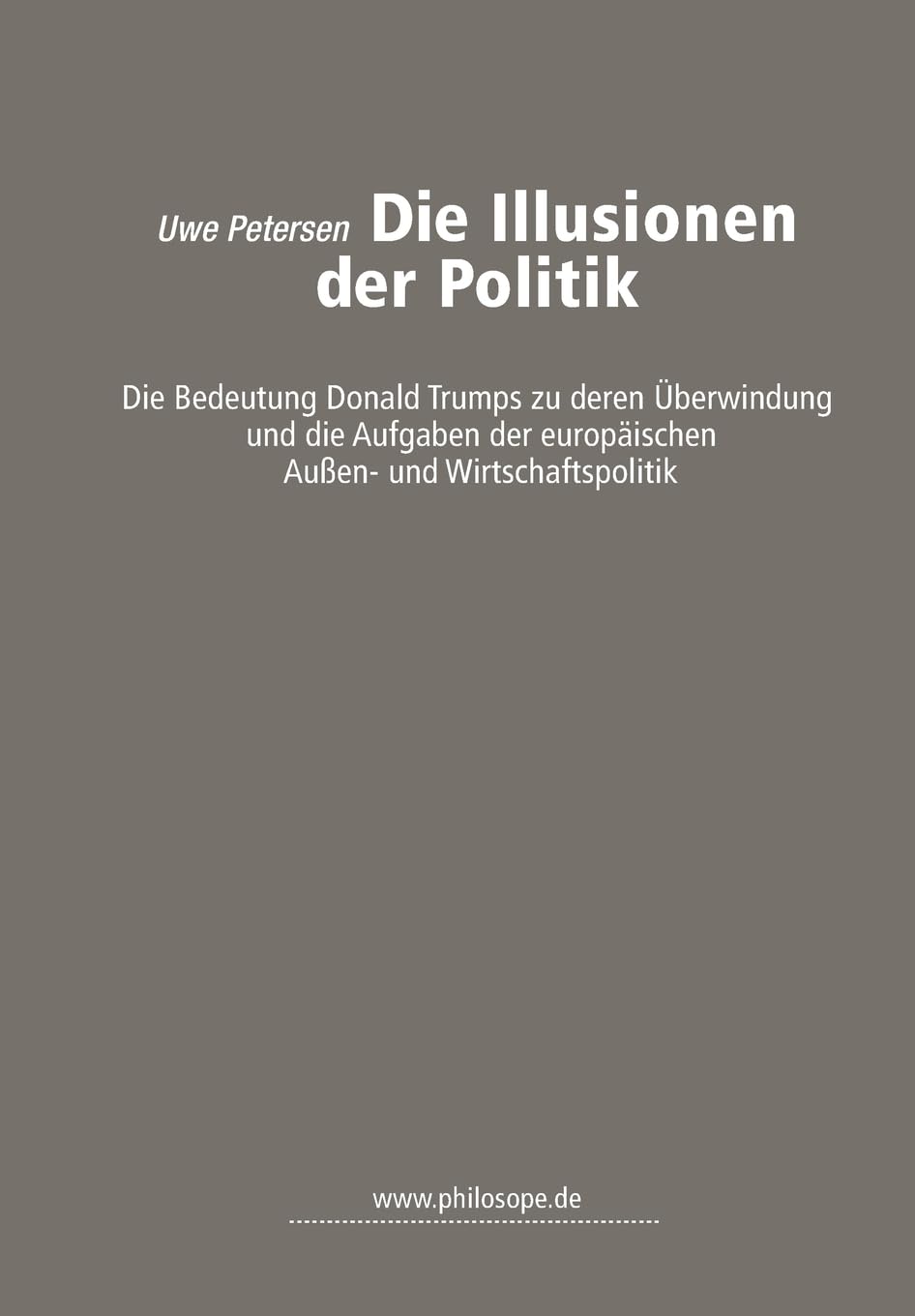 Die Illusionen der Politik: die Bedeutung Donald Trumps zu deren Überwindung und die Aufgaben der europäischen Außen- und Wirtschaftspolitik Law