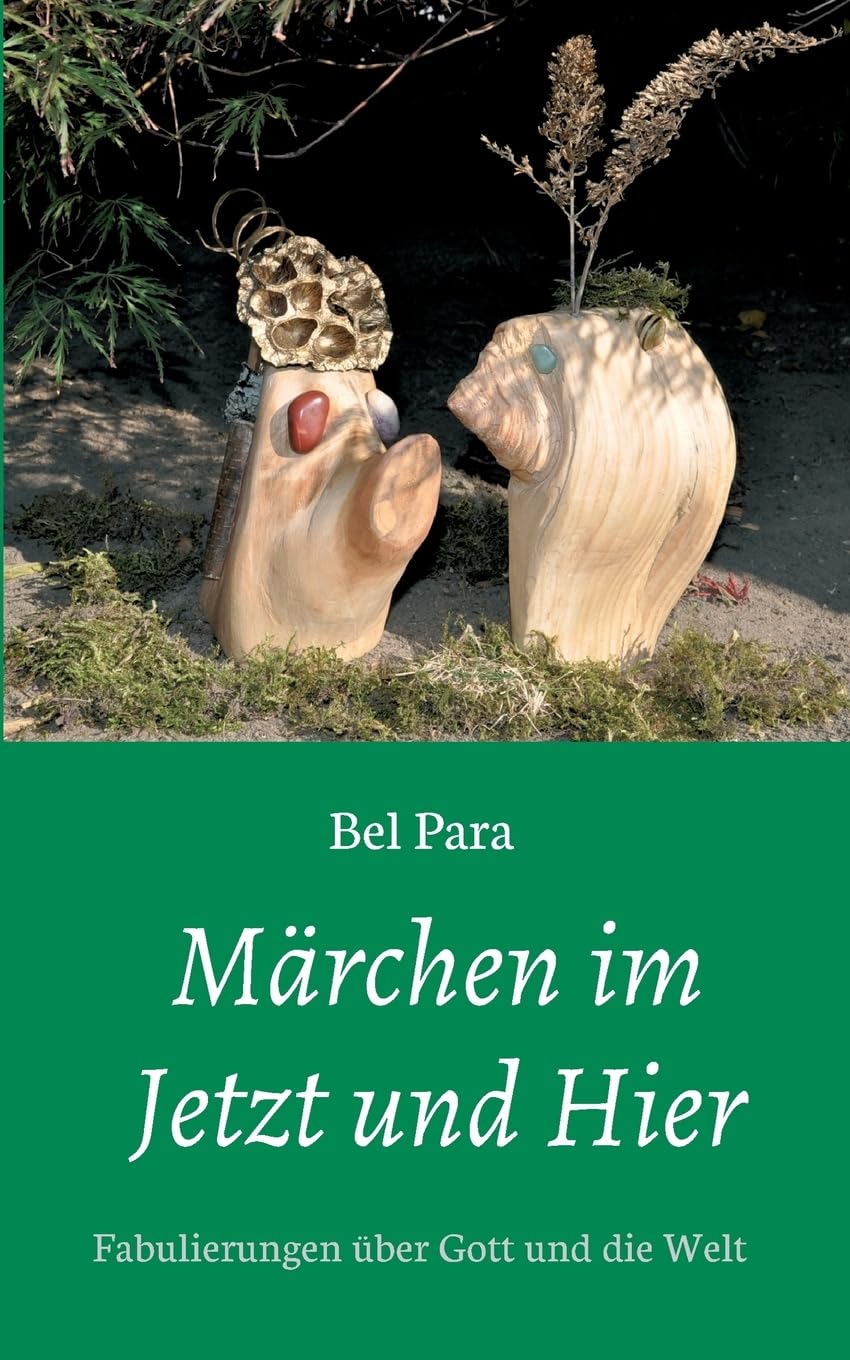Märchen im Jetzt und Hier: Fabulierungen über Gott und die Welt Contemporary literature