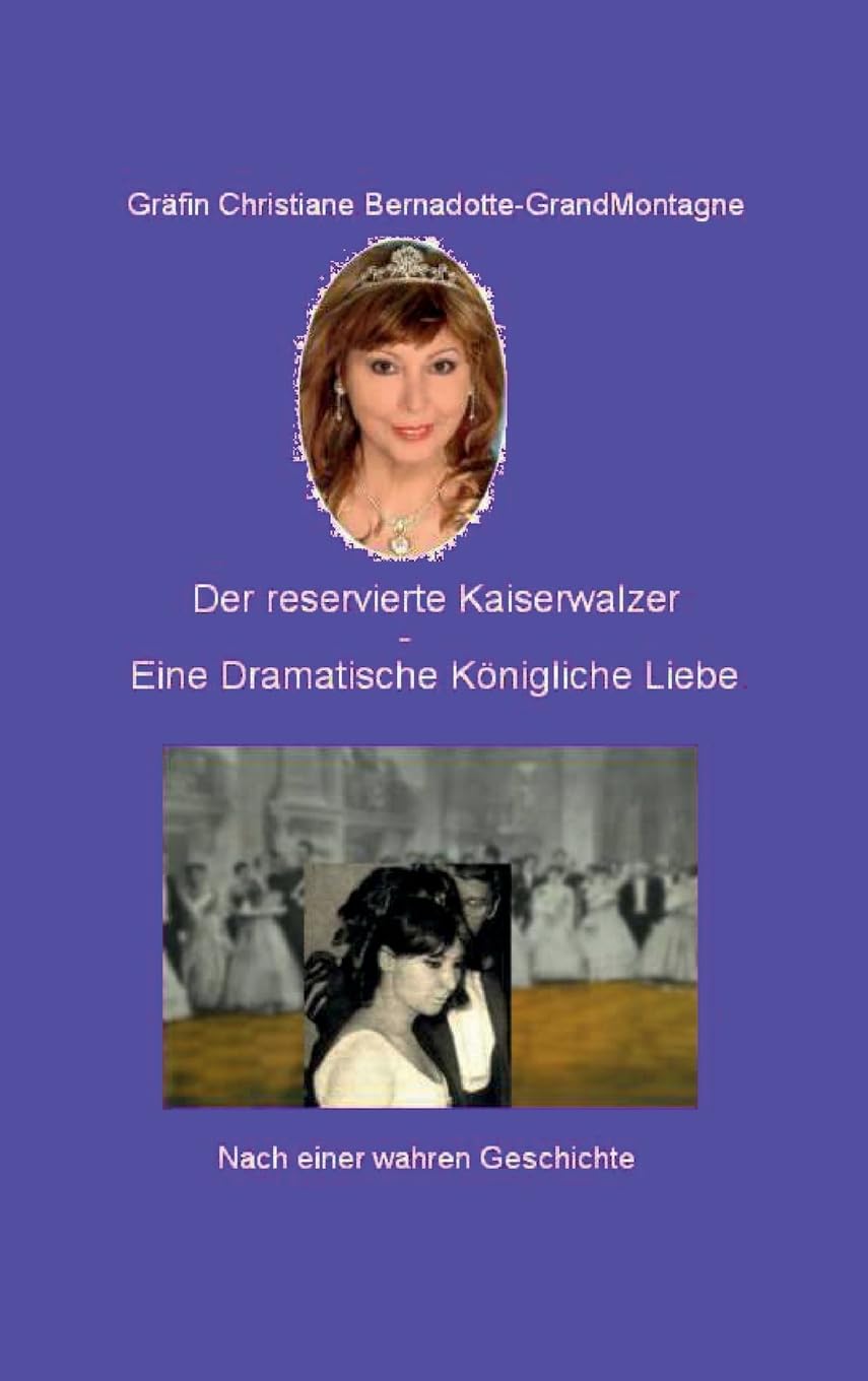 Der reservierte Kaiserwalzer: Eine Dramatische Königliche Liebe Personalities