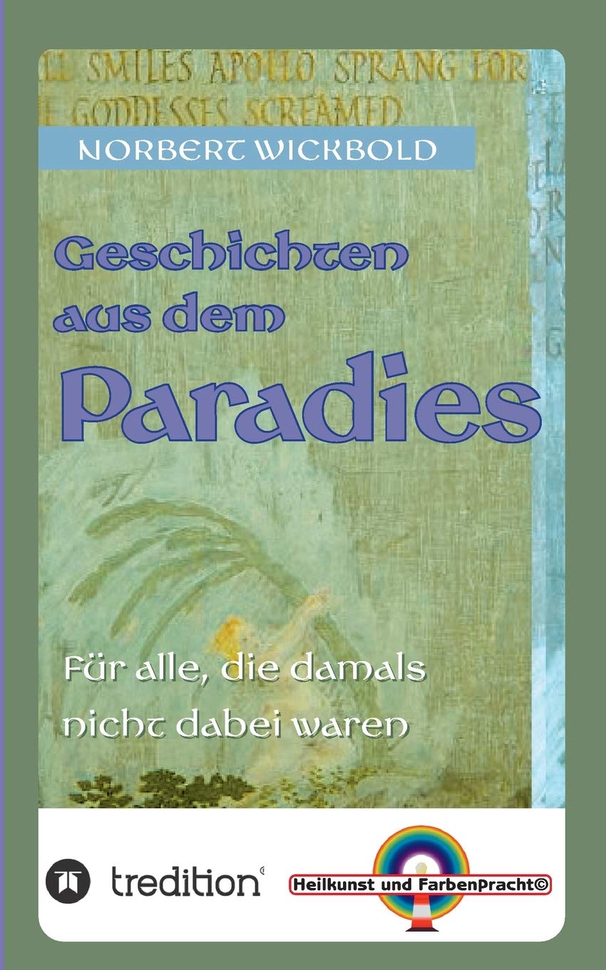 Geschichten aus dem Paradies: Für alle, die damals nicht dabei waren Contemporary literature