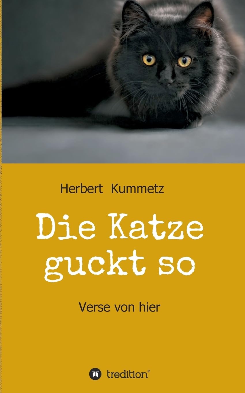 Die Katze guckt so: Verse von hier Poetry
