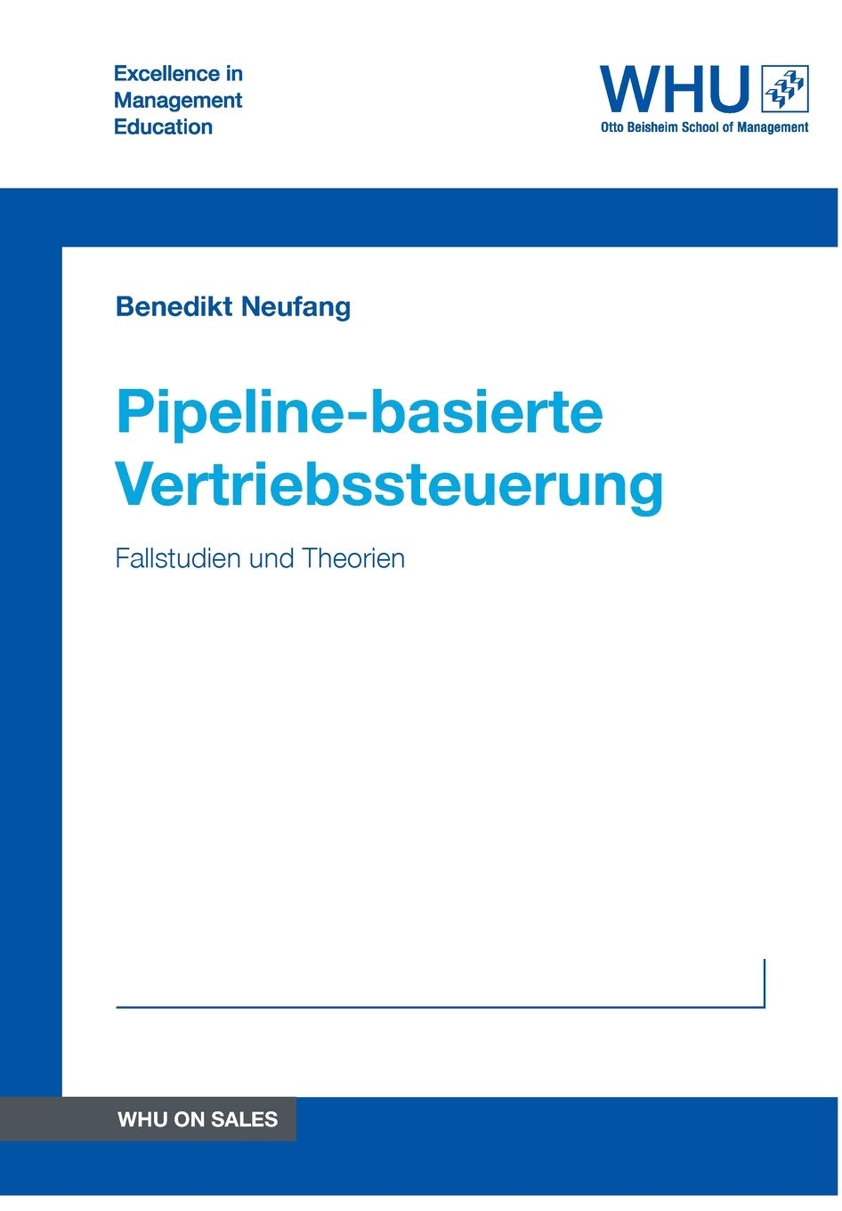 Pipeline-basierte Vertriebssteuerung: Fallstudien und Theorien Law