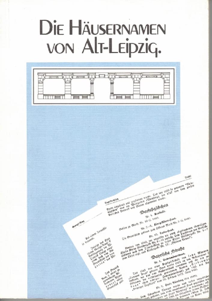 Die Häusernamen von Alt-Leipzig Books