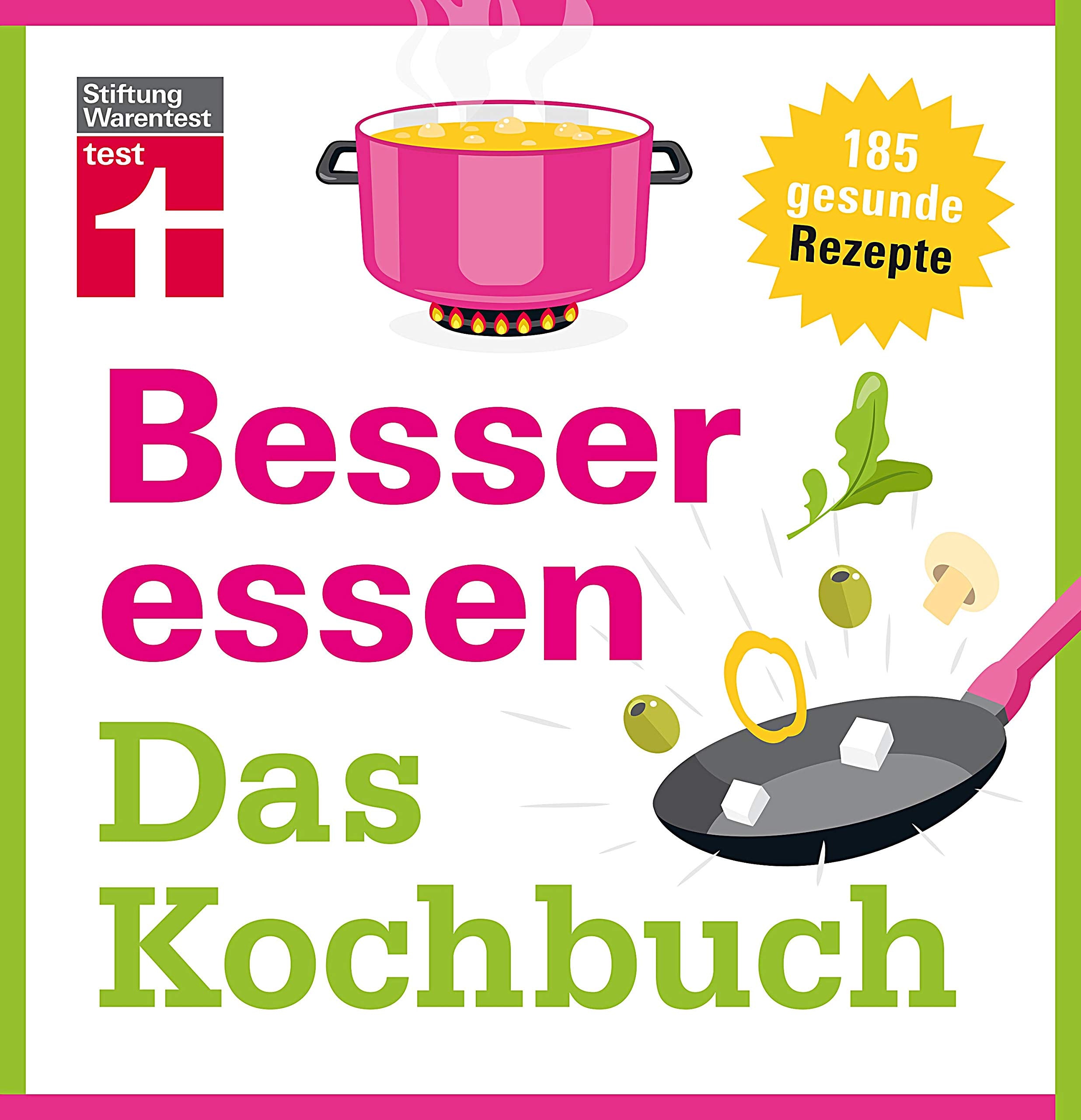 Besser essen - Das Kochbuch Leisure, Home & Garden Books