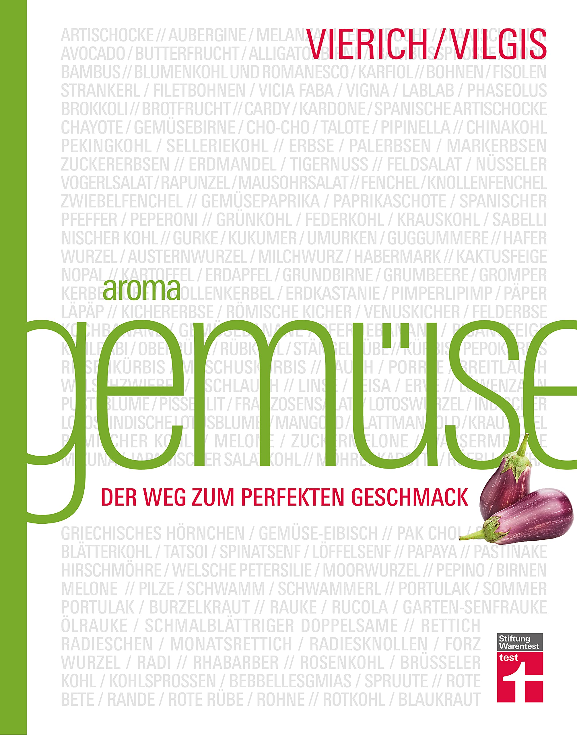 Aroma Gemüse: Neue Aromen & kulinarische Sensationen entdecken - Mit einfach beschriebenen Rezepten das Kochen ganz leicht neu kennenlernen: Der Weg zum perfekten Geschmack Leisure, Home & Garden