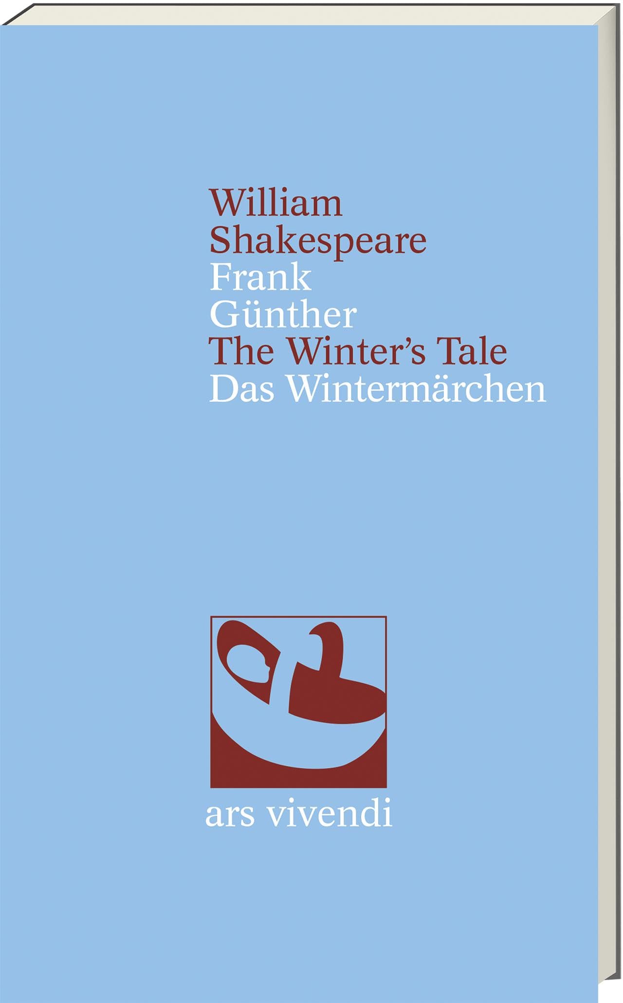 Das Wintermärchen / The Winter´s Tale - Zweisprachige Ausgabe mit Essay & Anmerkungen: Shakespeares Drama über Eifersucht & Vergebung, übersetzt von Frank Günther Books