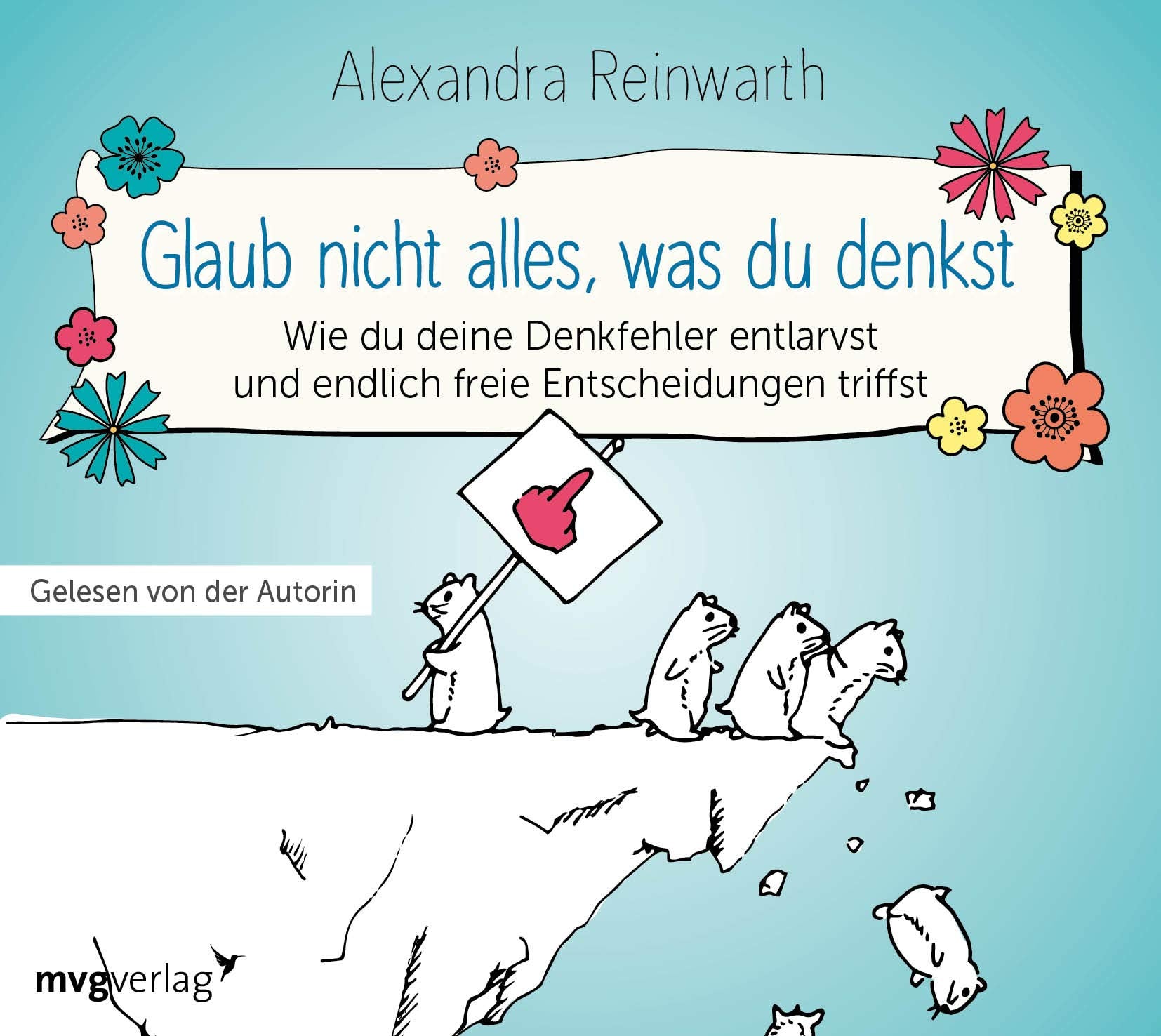 Glaub nicht alles, was du denkst: Wie du deine Denkfehler entlarvst und endlich die richtigen Entscheidungen triffst Health, Nutrition & Fitness