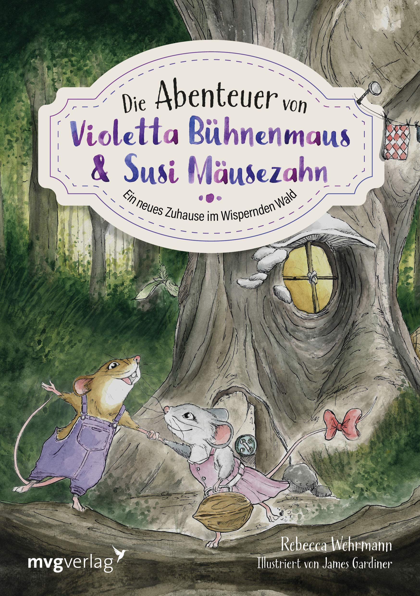 Die Abenteuer von Violetta Bühnenmaus und Susi Mäusezahn: Ein neues Zuhause im Wispernden Wald Non-fiction