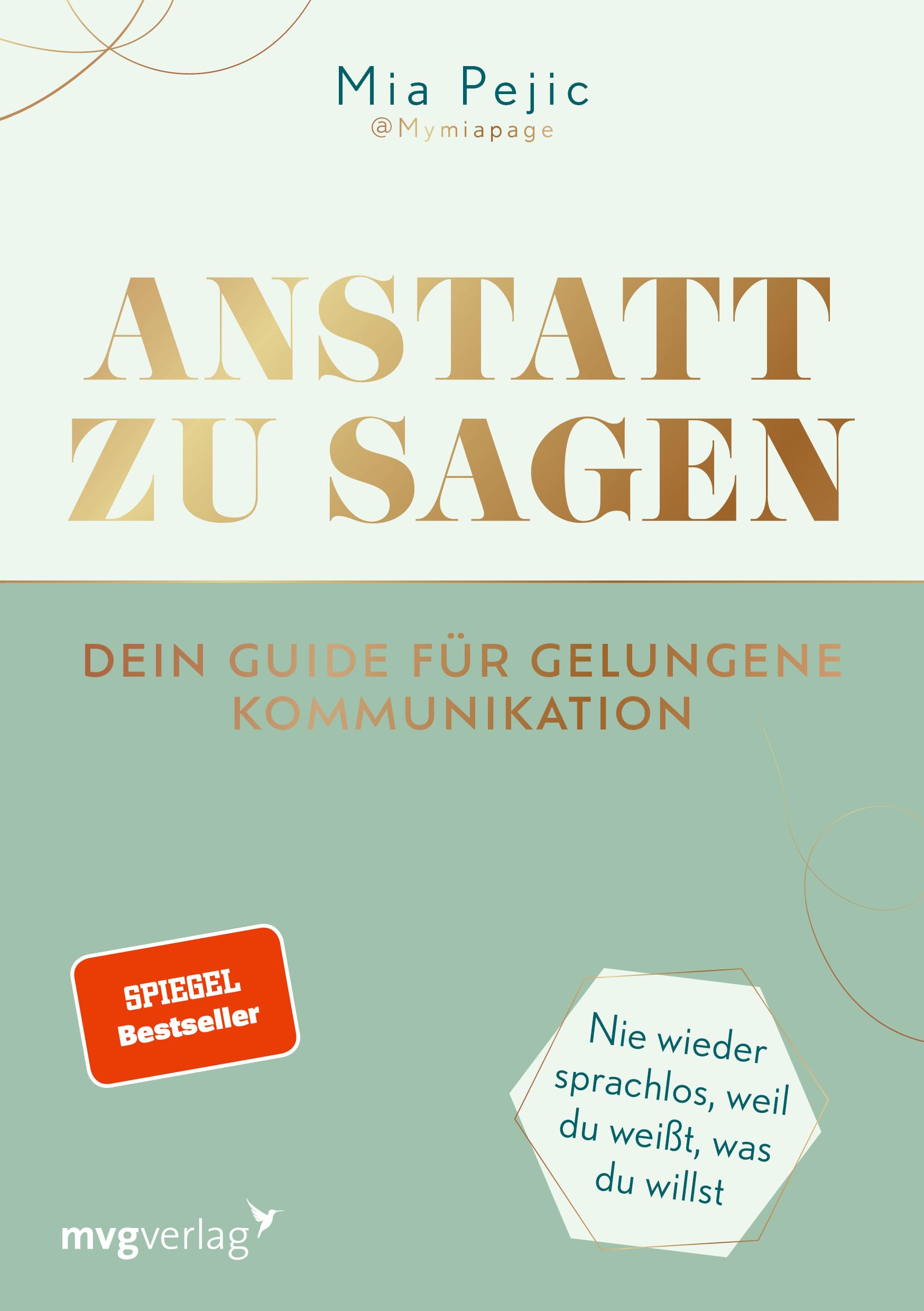 Anstatt zu sagen - Dein Guide für gelungene Kommunikation Business, Finance & Career