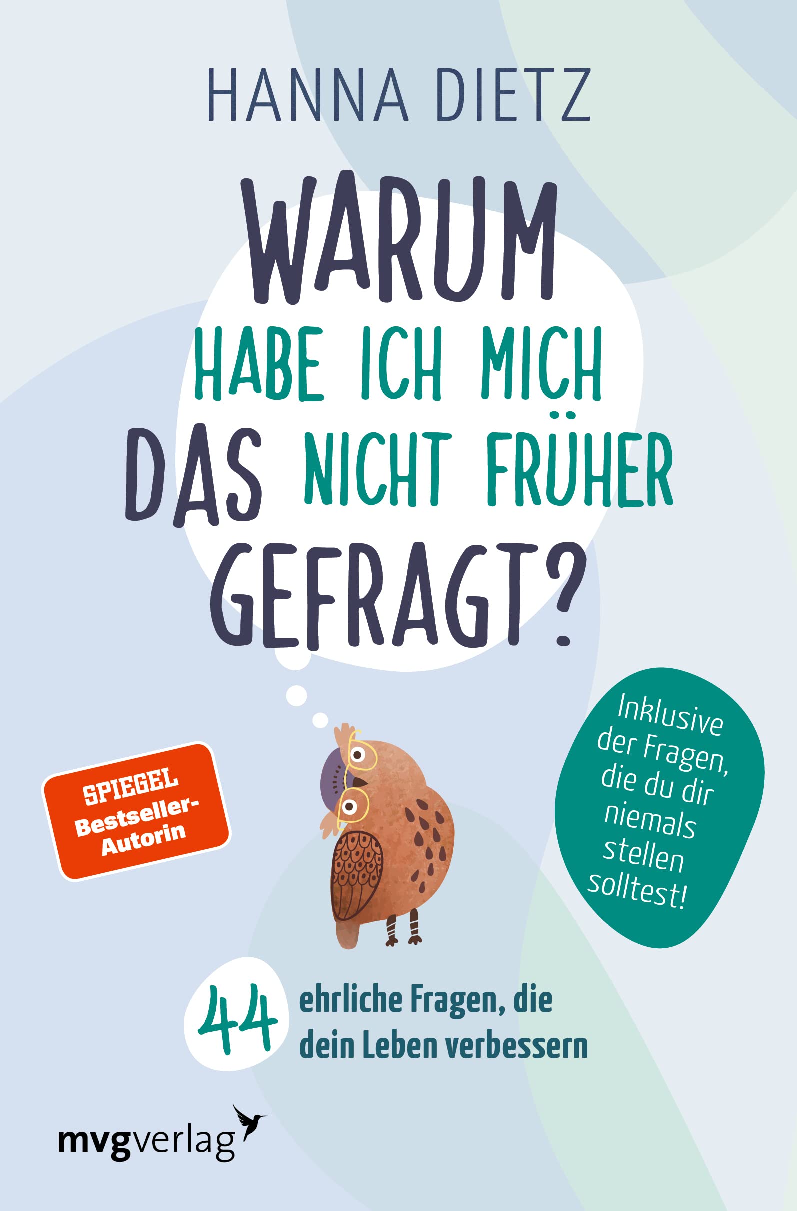 Warum habe ich mich das nicht früher gefragt?: 44 ehrliche Fragen, die dein Leben verbessern Lifestyle