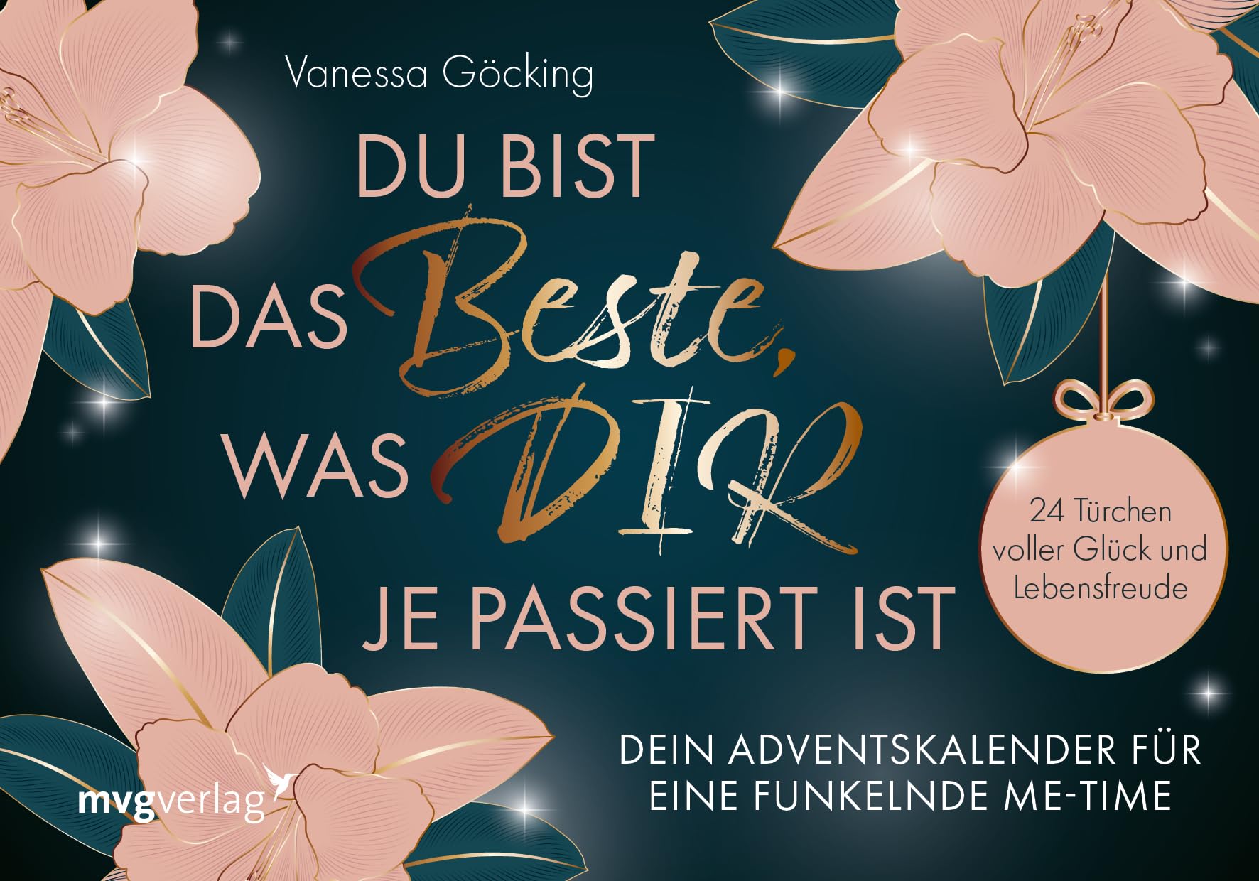 Du bist das Beste, was dir je passiert ist - Dein Adventskalender für eine funkelnde Me-Time Lifestyle