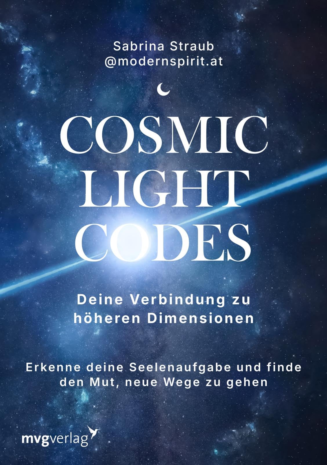 Cosmic Light Codes - Deine Verbindung zu höheren Dimensionen book