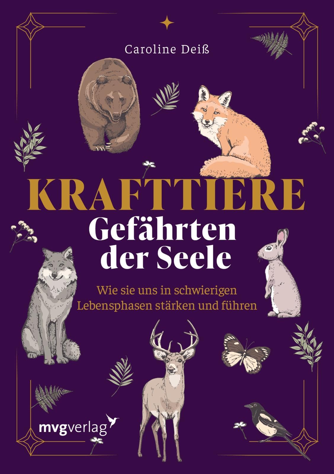 Krafttiere – Gefährten der Seele: Dein spiritueller Begleiter Religion & Esotericism