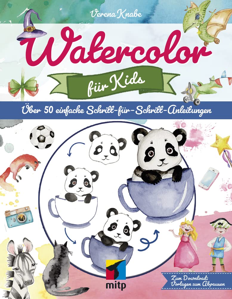 Watercolor für Kids: Über 50 einfache Schritt-für-Schritt-Anleitungen (mitp Kreativ) Film, Art & Culture