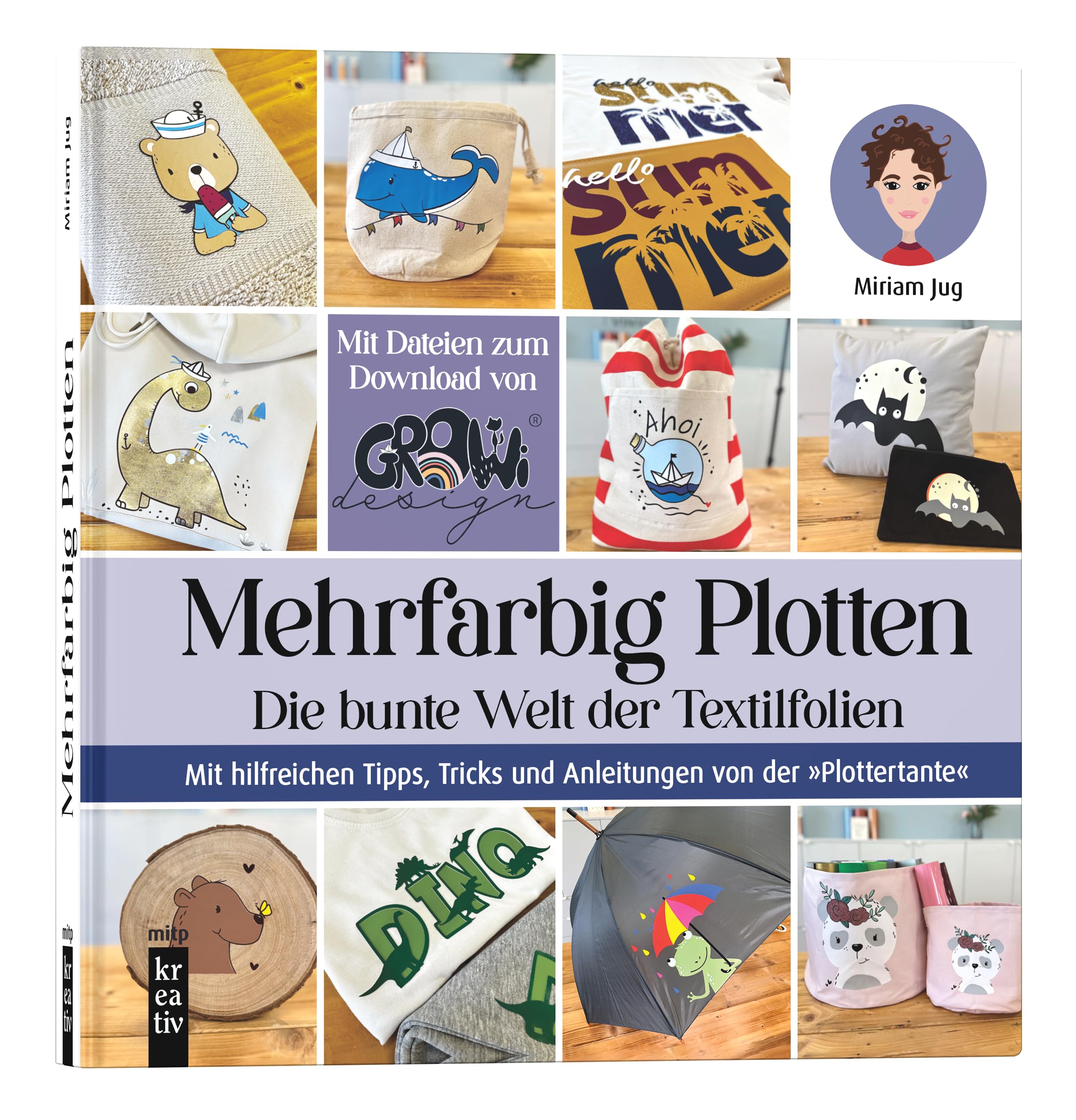 Mehrfarbig Plotten: Die bunte Welt der Textilfolien. Mit hilfreichen Tipps, Tricks und Anleitungen von der "Plottertante" (mitp Kreativ) Hobbies & Crafts