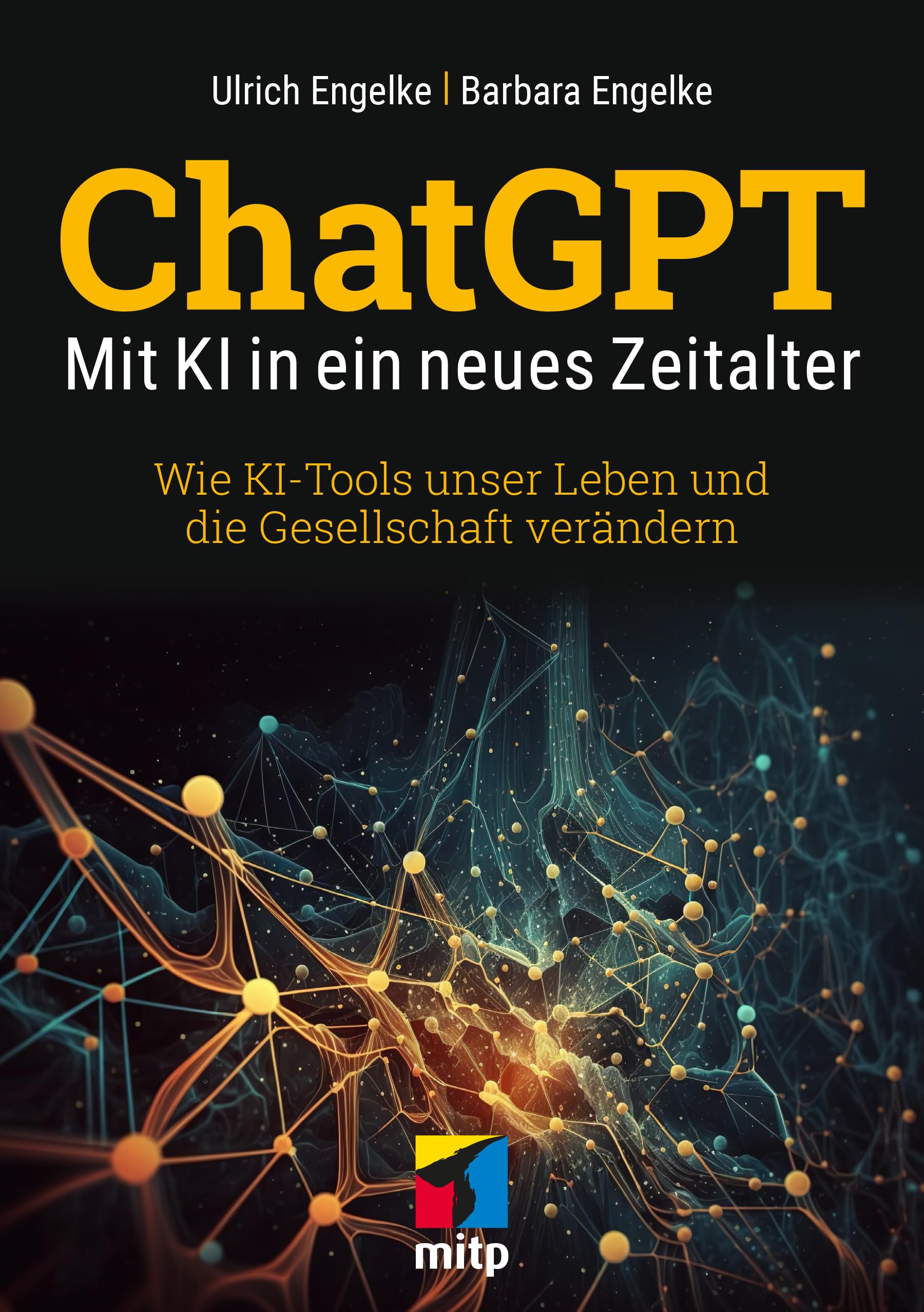 ChatGPT – Mit KI in ein neues Zeitalter: Wie KI-Tools unser Leben und die Gesellschaft verändern (mitp Sachbuch) Books