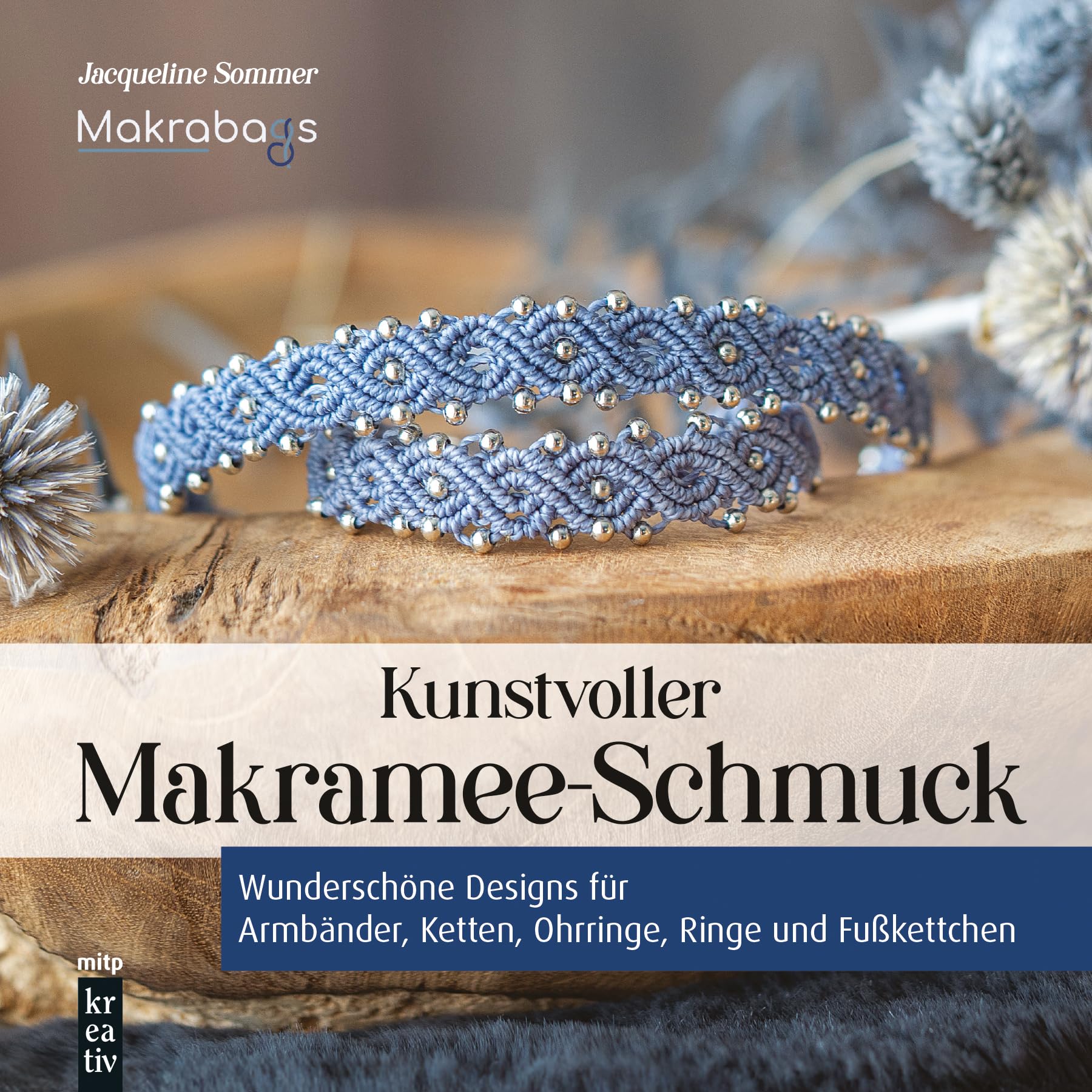 Kunstvoller Makramee-Schmuck: Wunderschöne Designs für Armbänder, Ketten, Ohrringe, Ringe und Fußkettchen (mitp Kreativ) Lifestyle