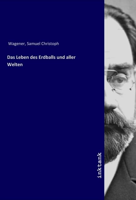 Das Leben des Erdballs und aller Welten Books