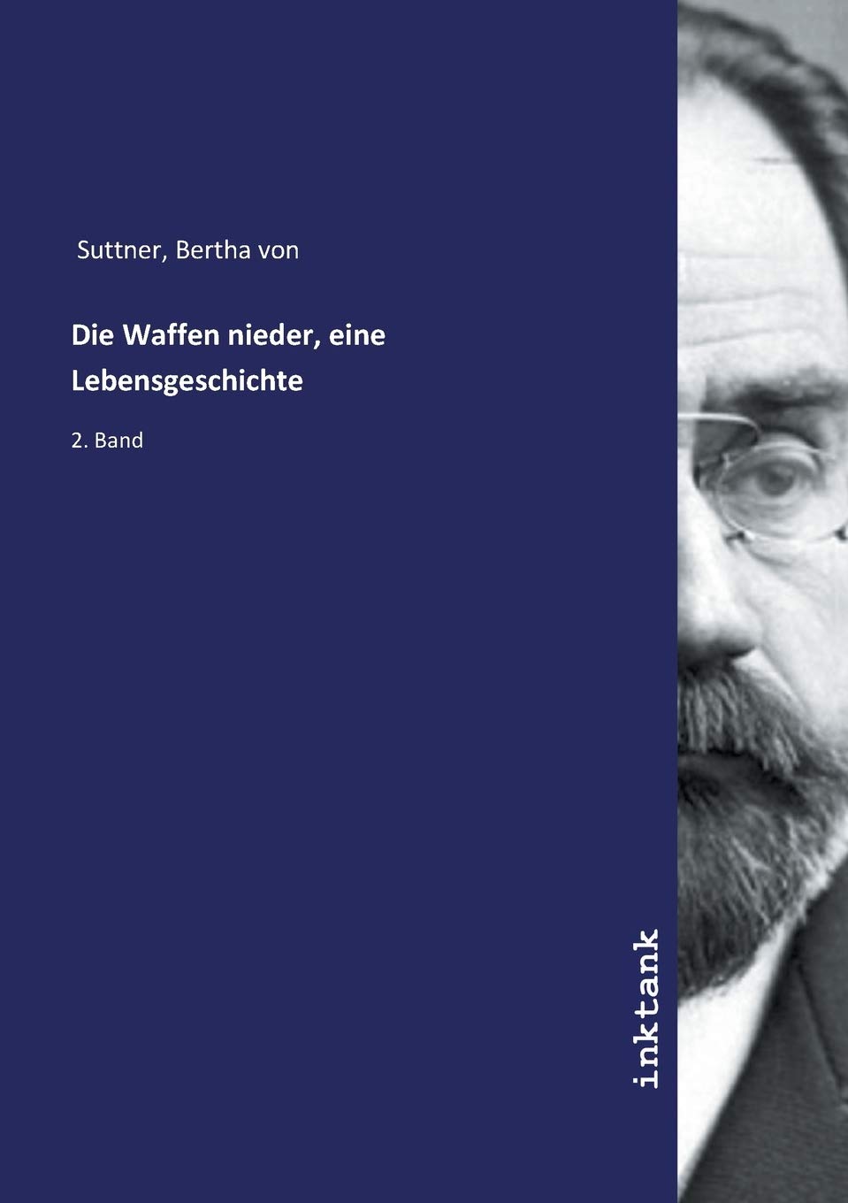Die Waffen nieder, eine Lebensgeschichte: 2. Band Politics & History