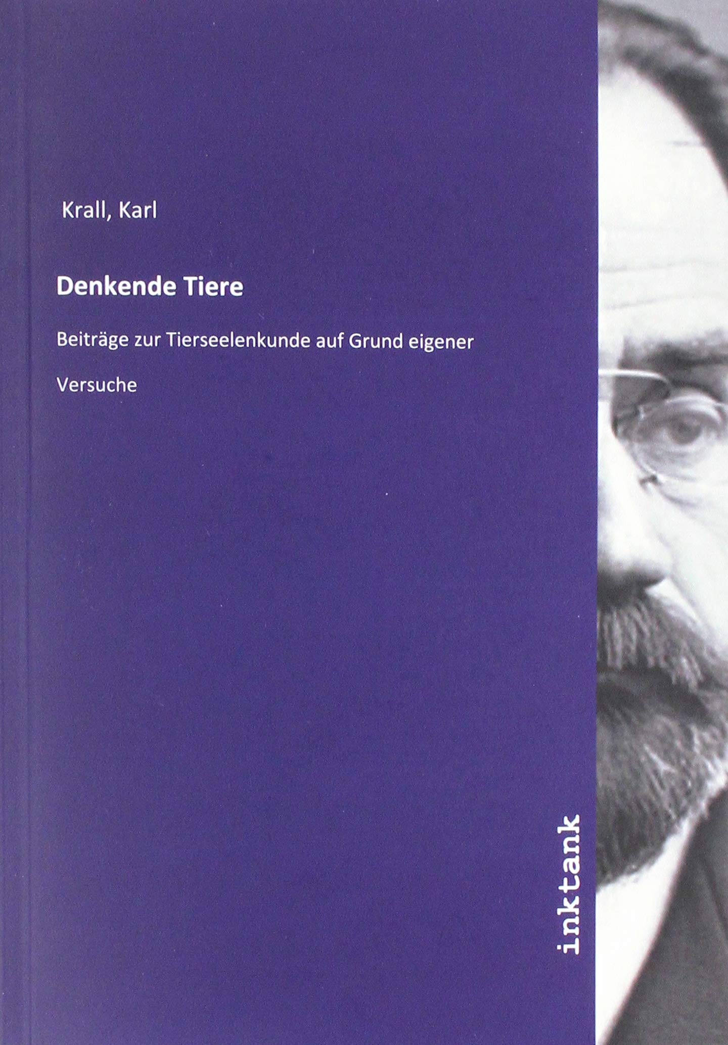 Denkende Tiere: Beiträge zur Tierseelenkunde auf Grund eigener Versuche Books