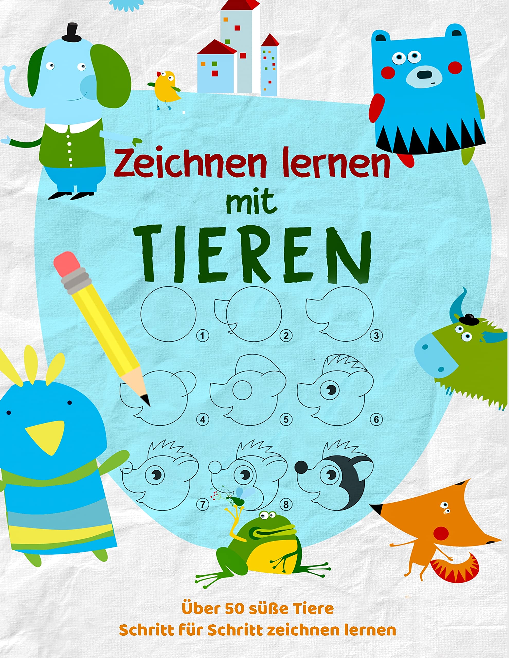 Tiere Zeichnen Lernen - Das kreative Malbuch für Kinder um zeichnen zu lernen: Über 50 süße Tiere Schritt für Schritt zeichnen lernen Hobbies & Crafts