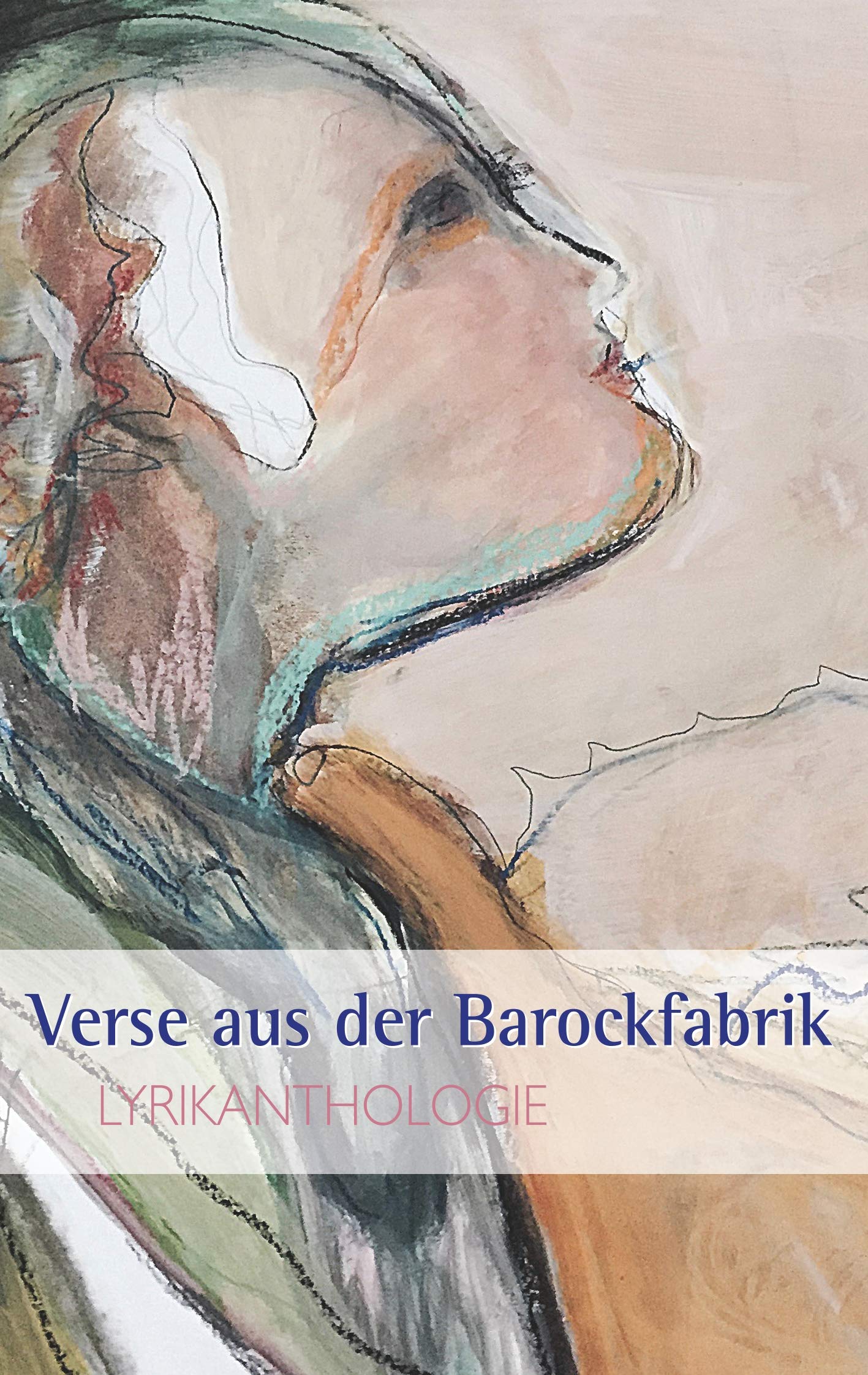 Verse aus der Barockfabrik: Lyrikanthologie Poetry