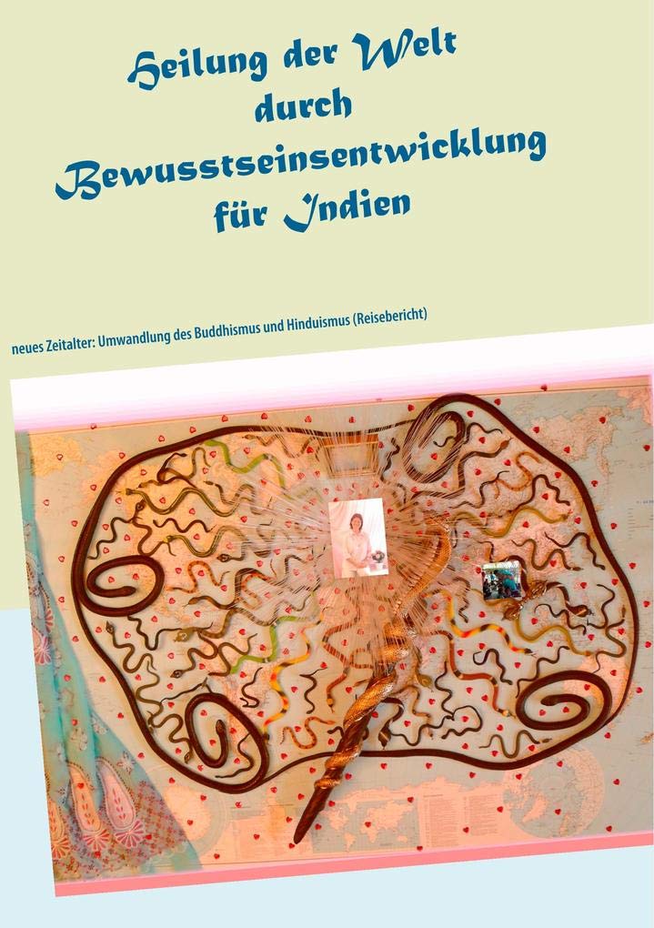 Heilung der Welt durch Bewusstseinsentwicklung für Indien book