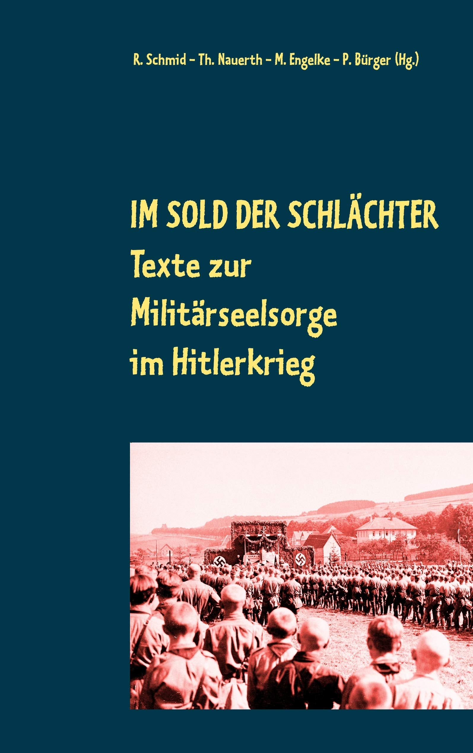 Im Sold der Schlächter: Texte zur Militärseelsorge im Hitlerkrieg (edition pace) Books