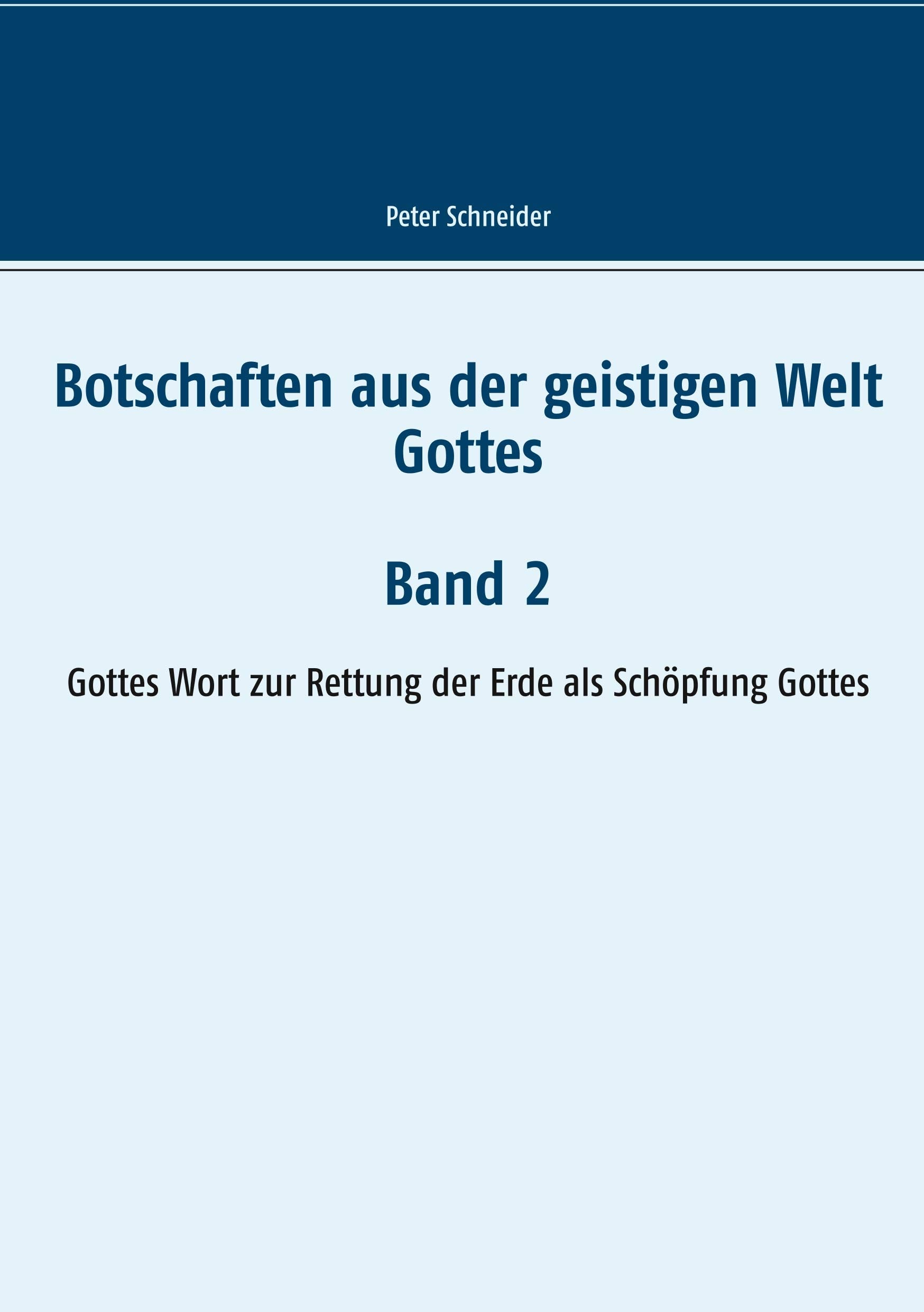 Botschaften aus der geistigen Welt Gottes: Gottes Wort zur Rettung der Erde als Schöpfung Gottes Health, Nutrition & Fitness