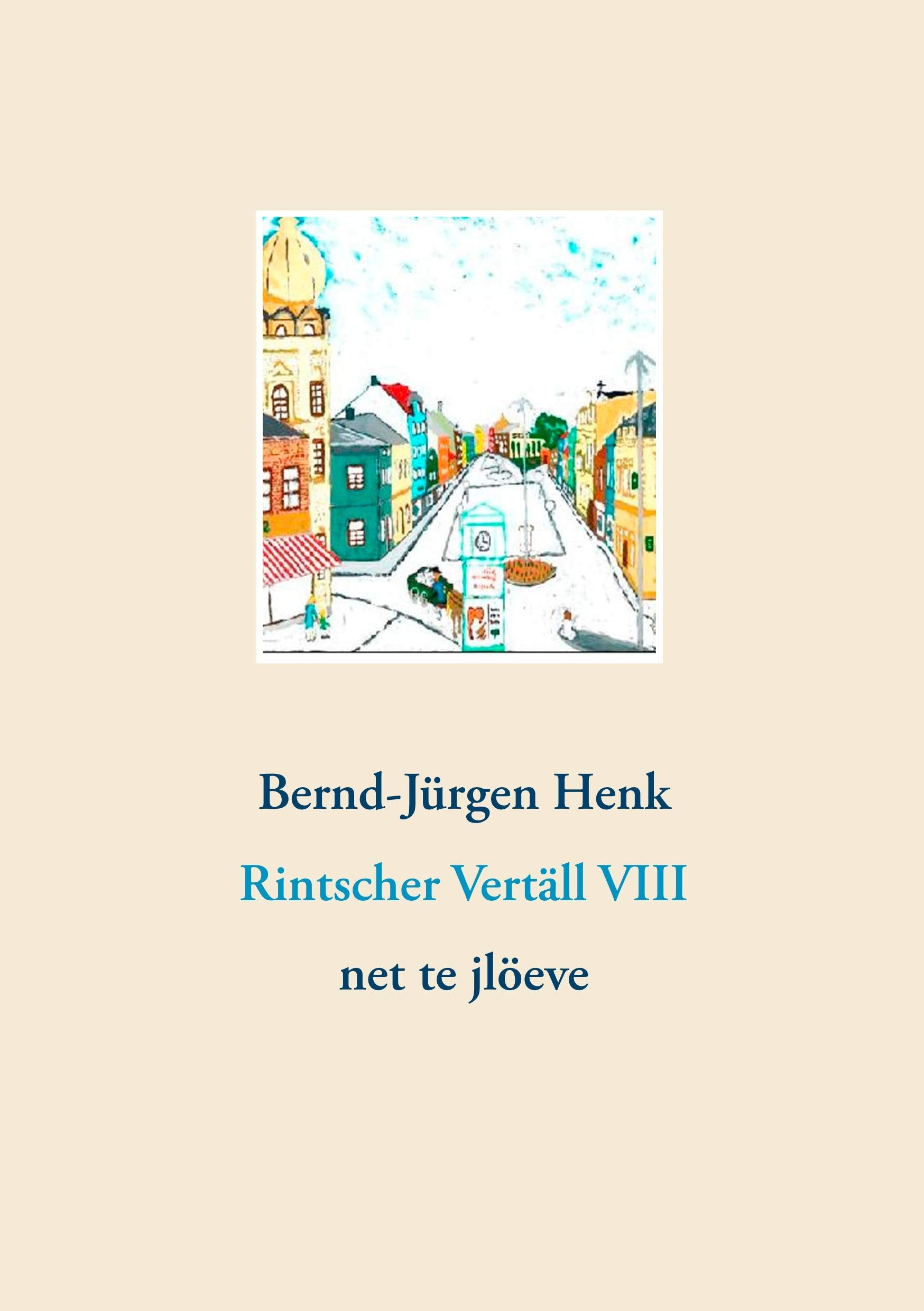 Rintscher Vertäll VIII: net te jlöeve Poetry