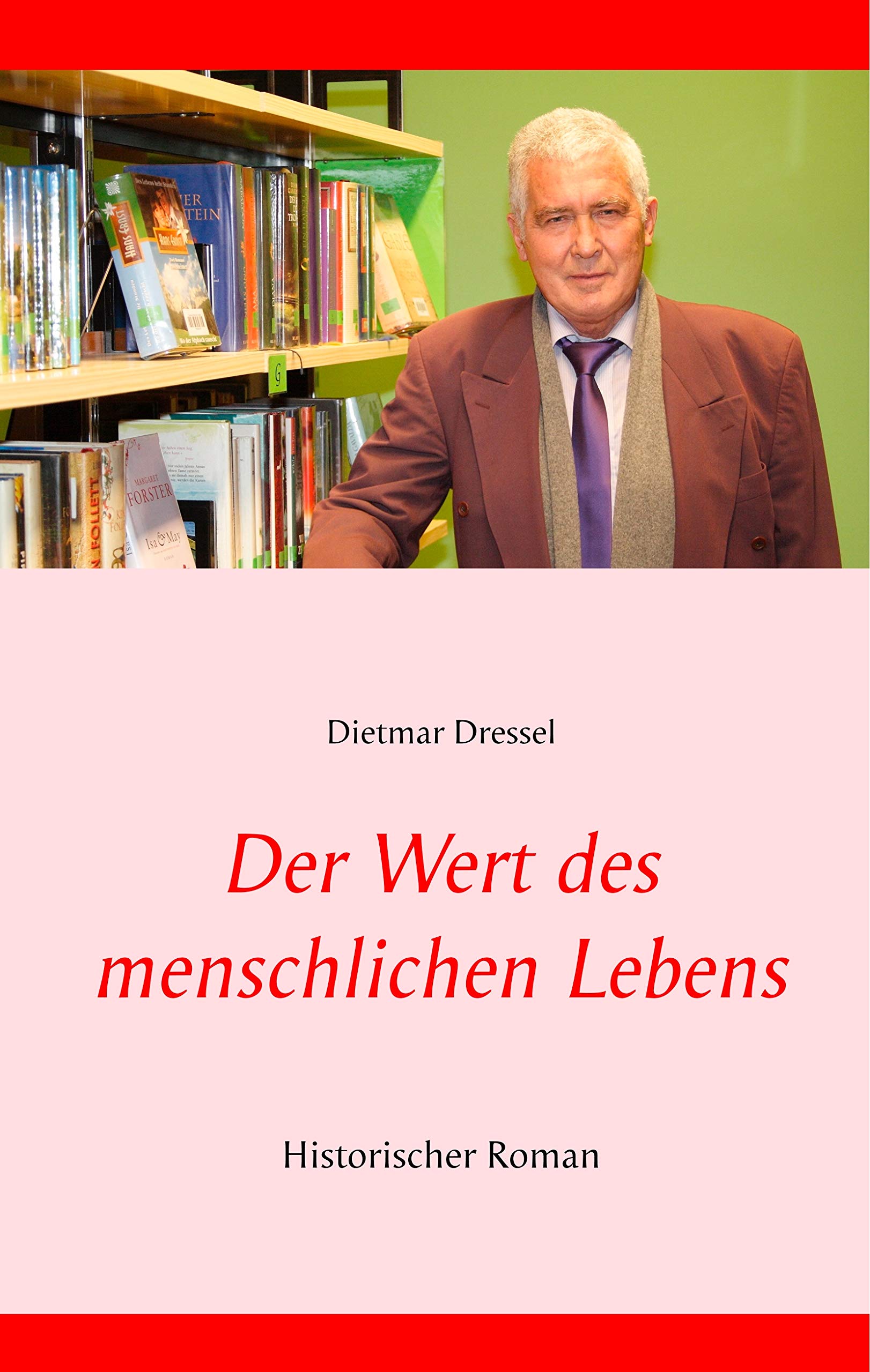 Der Wert des menschlichen Lebens: Historischer Roman Historical Fiction
