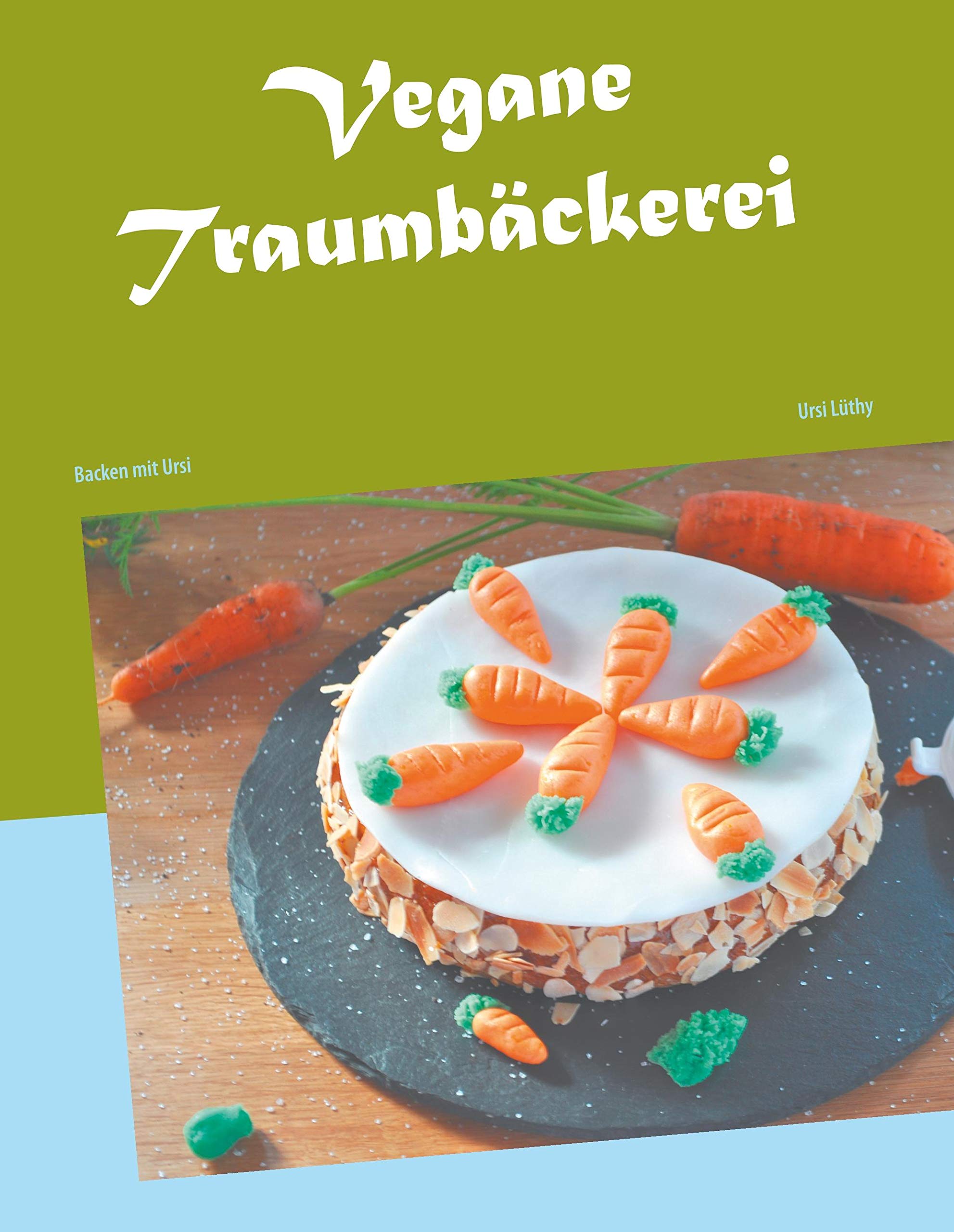 Vegane Traumbäckerei: Backen mit Ursi Leisure, Home & Garden