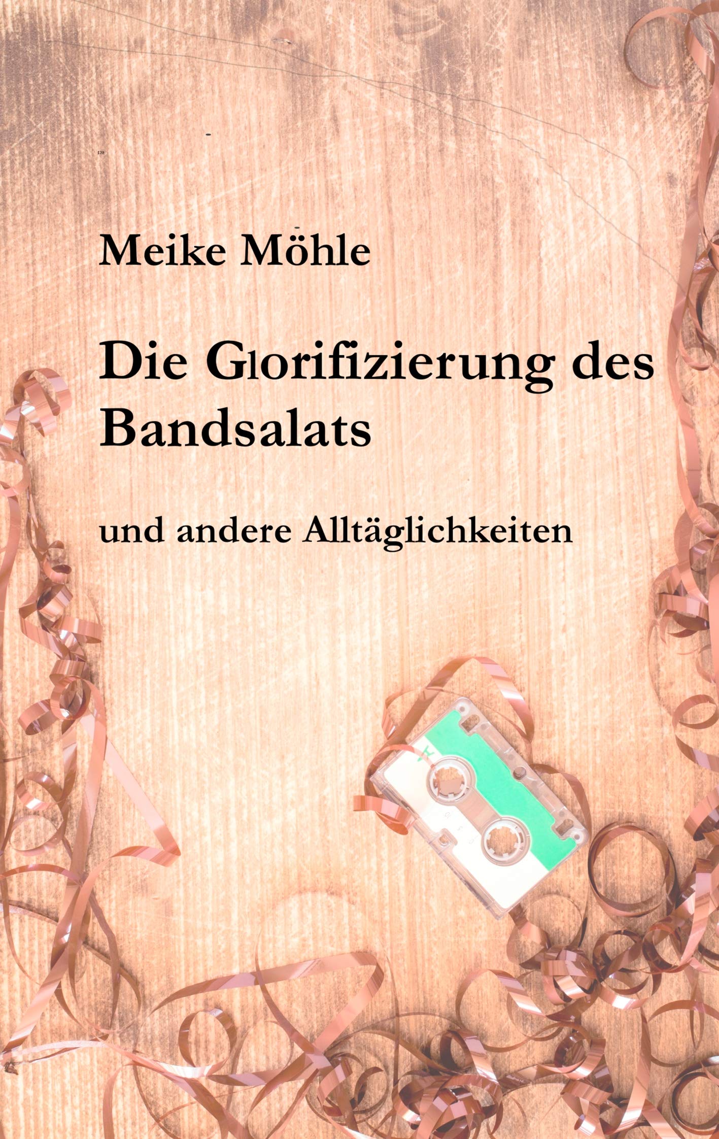Die Glorifizierung des Bandsalats Humour & Satire