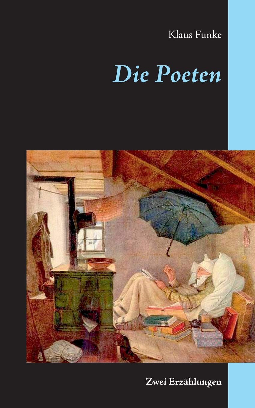 Die Poeten: Zwei Erzählungen Humour & Satire
