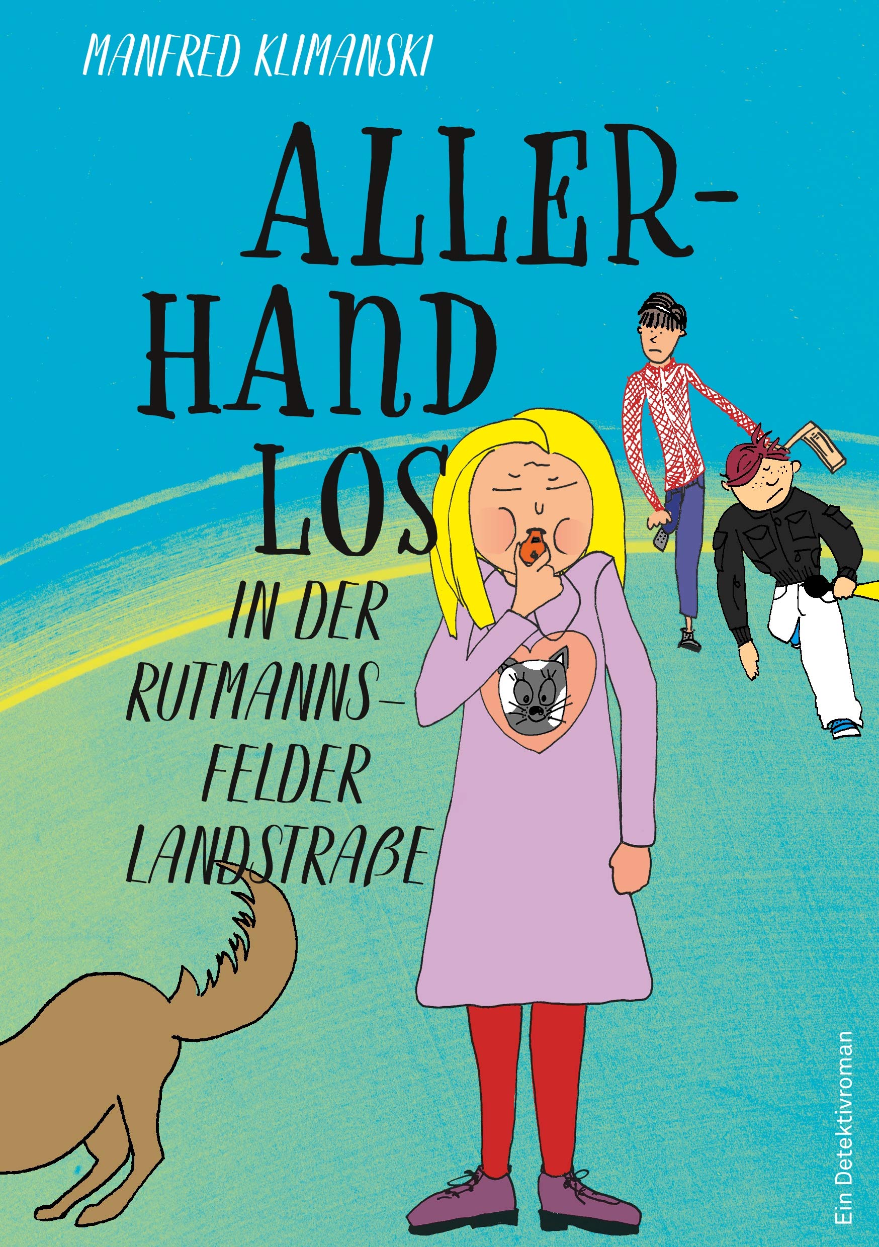 Allerhand los in der Rutmannsfelder Landstraße: Eine Detektivgeschichte für Kinder ab 9 Jahren Novels & Short Stories