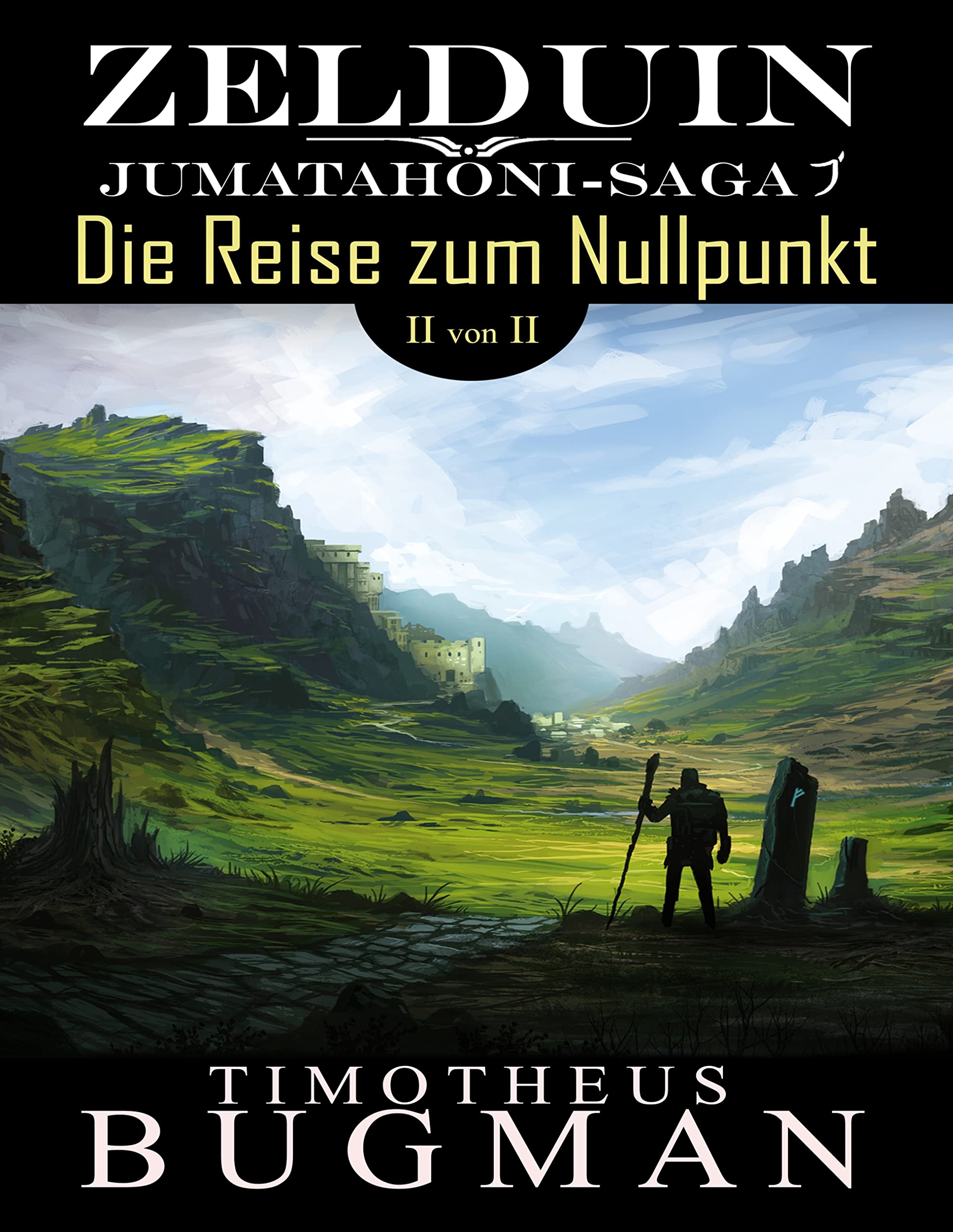 Zelduin - Die Reise zum Nullpunkt (Teil 2 von 2): Jumatahoni-Saga 1 Contemporary literature