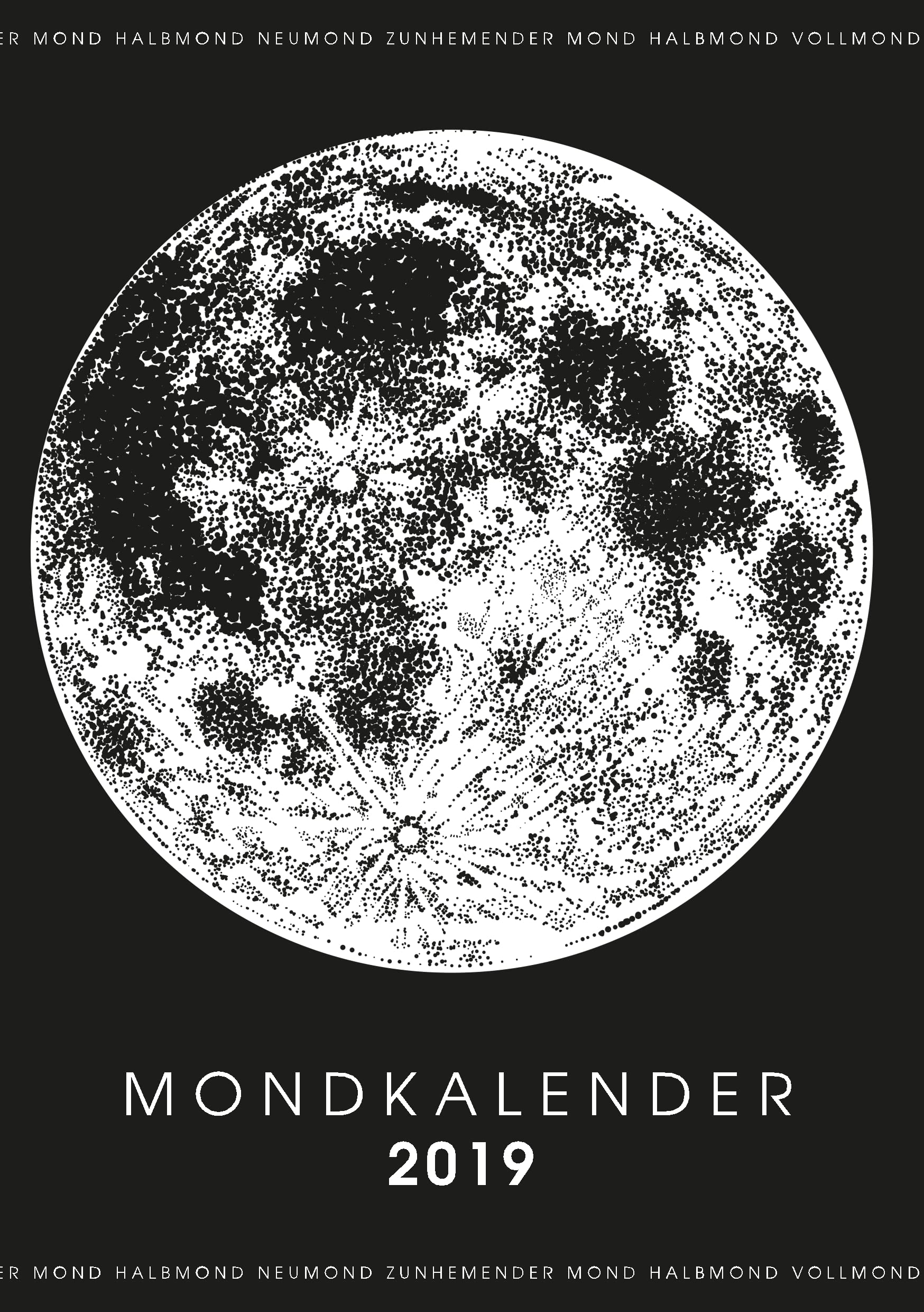 Mein Mondkalender 2019 - Terminplaner & Mond Kalender 2019 in einem: Termine nach den Monphasen Planen, Notieren und Organisieren Living & Furnishing