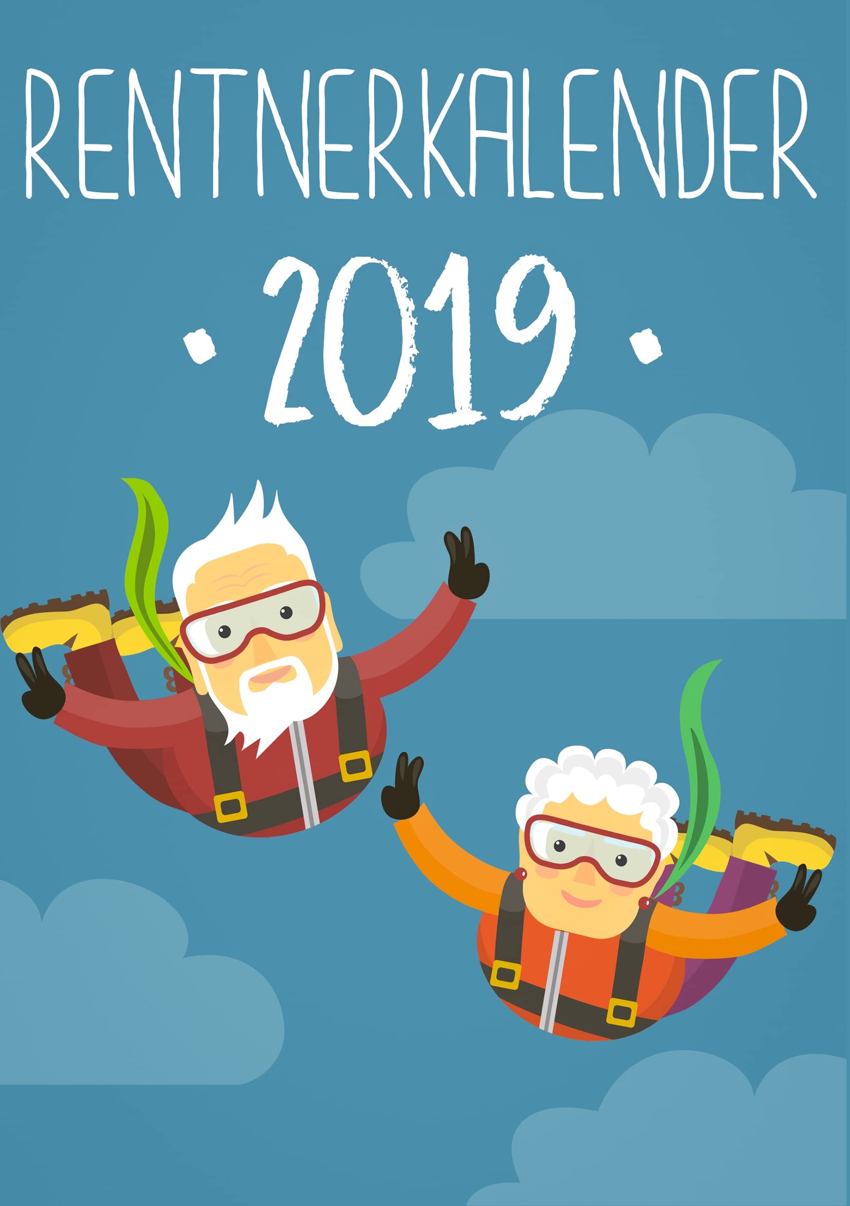 Rentnerkalender 2019 - Kalender für Senioren mit Großer Schrift: Der Rentnerplaner 2019 Hobbies & Crafts