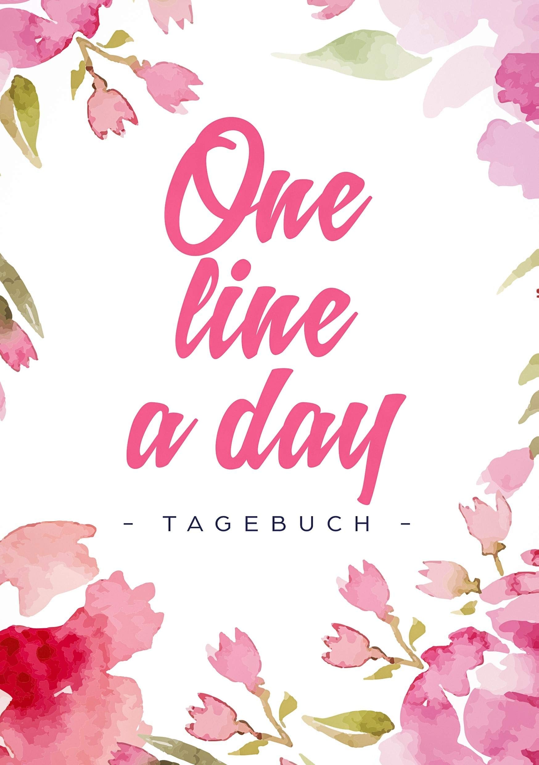 One Line a Day - Das Tagebuch für deine Gedanken zu jedem Tag: Das Tagebuch für die Gedanken, die wirklich zählen Lifestyle