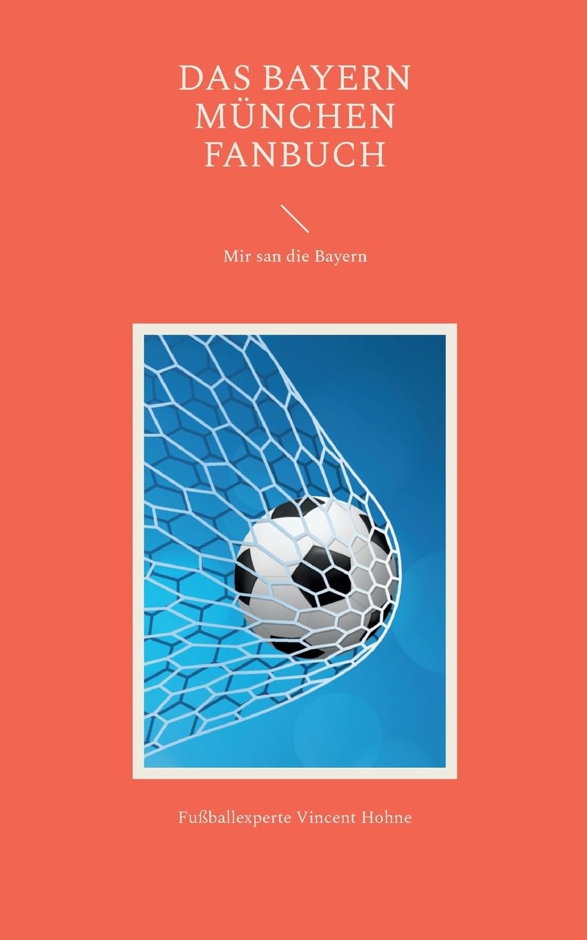 Das Bayern München Fanbuch: Mir san die Bayern Leisure & Fun