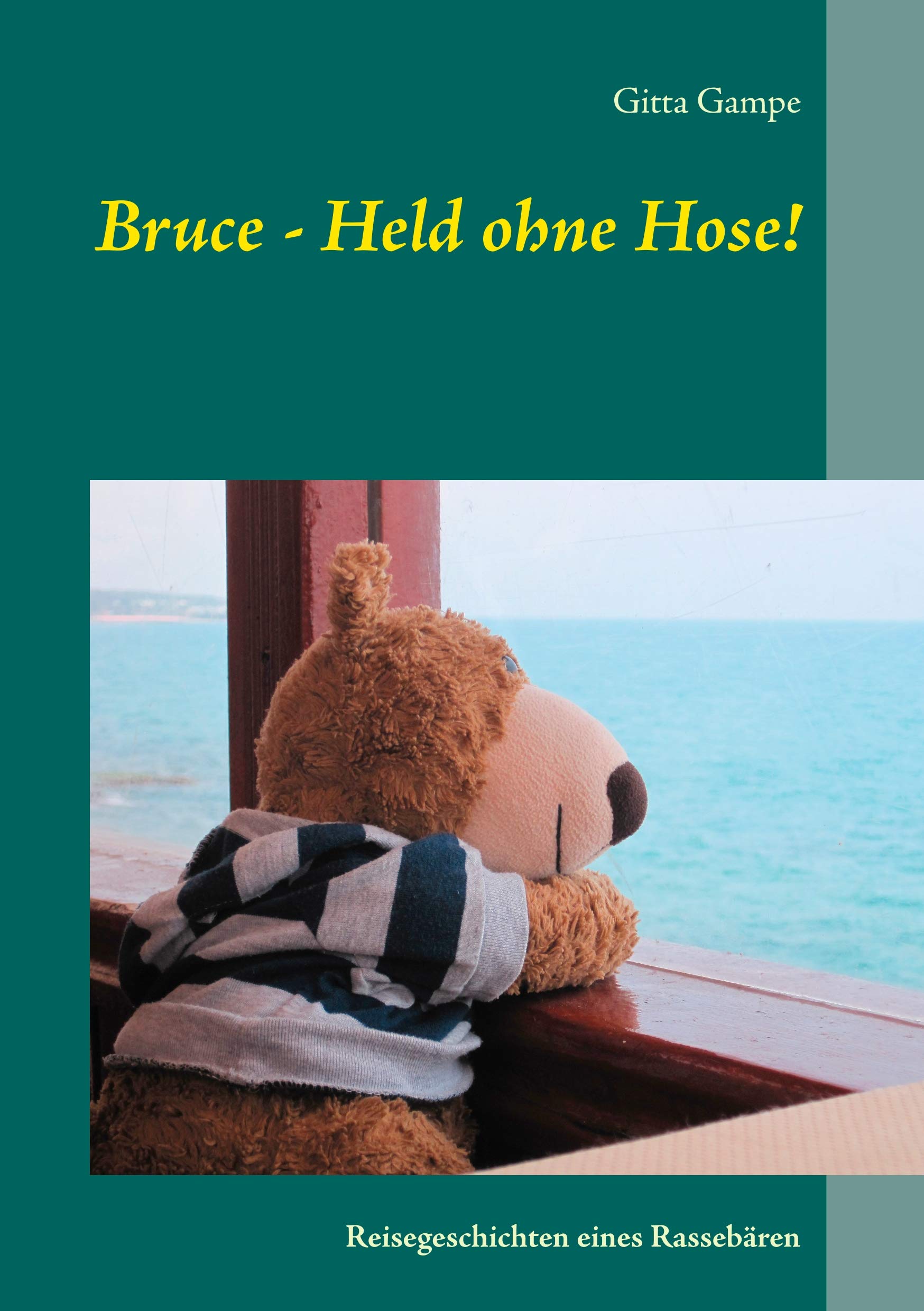 Bruce - Held ohne Hose!: Reisegeschichten eines Rassebären Humour & Satire
