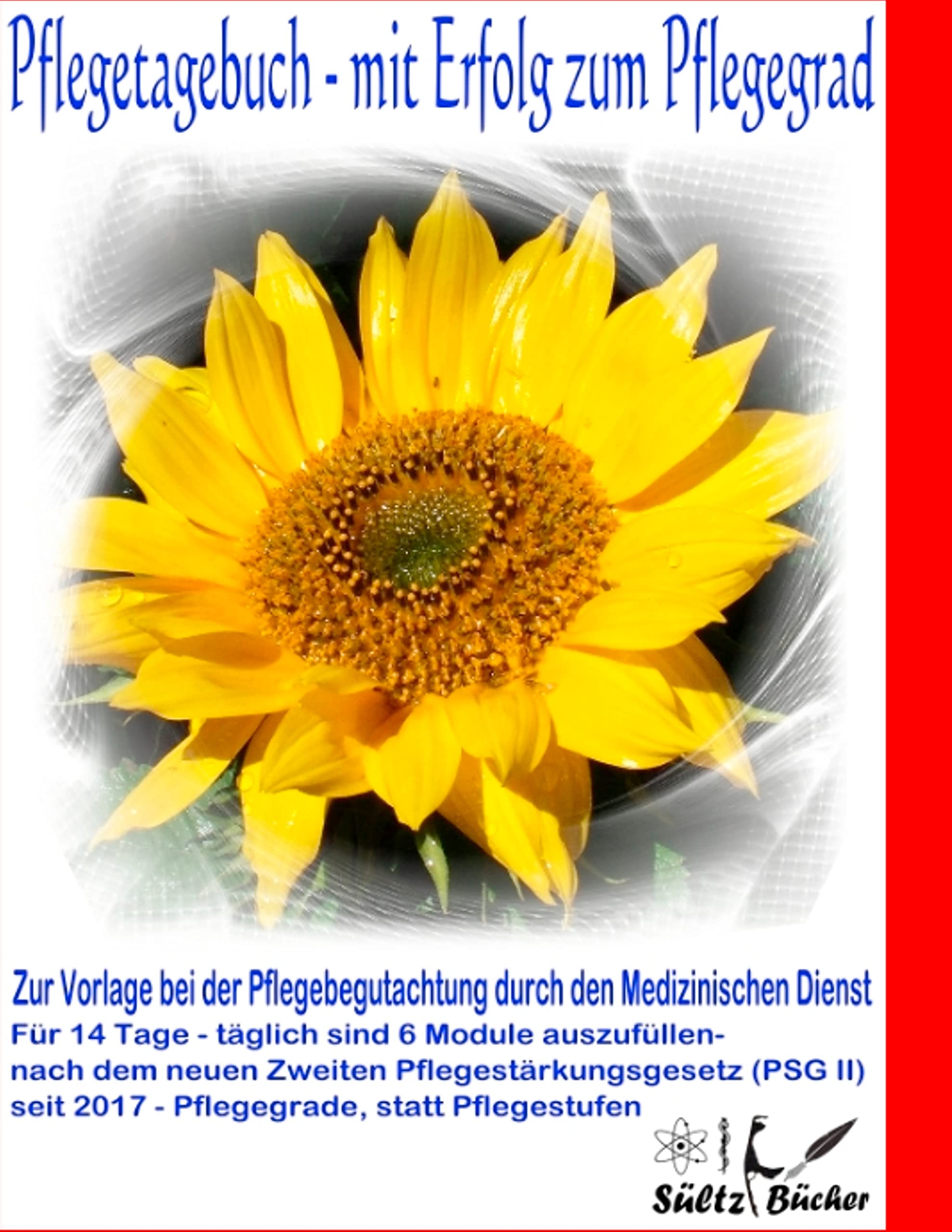 Pflegetagebuch - mit Erfolg zum Pflegegrad - zur Vorlage bei der Pflegeberatung durch den Medizinischen Dienst Medicine
