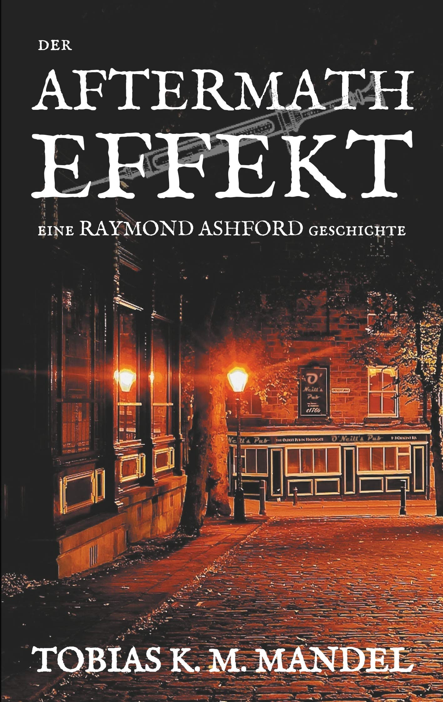 Der Aftermath Effekt: eine Raymond Ashford Geschichte Contemporary literature