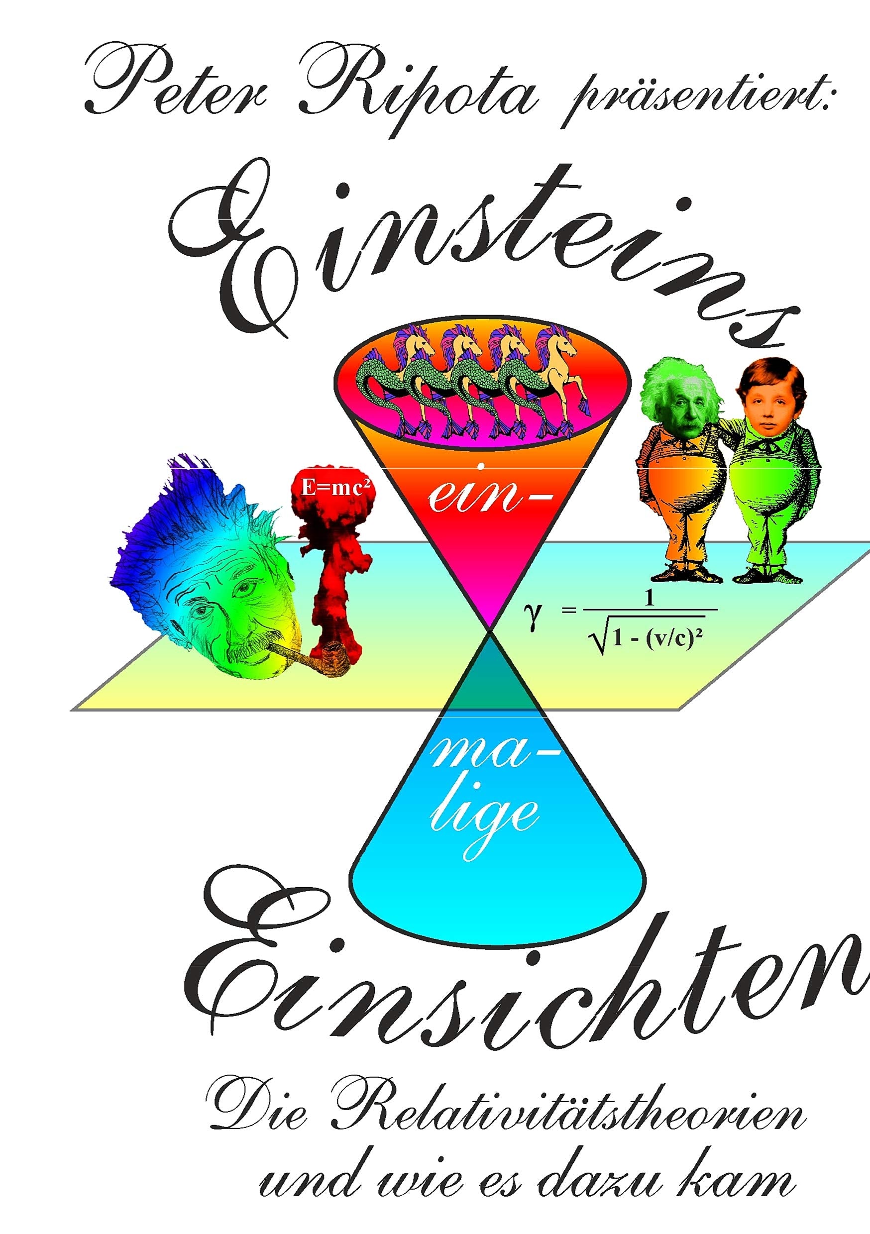 Einsteins einmalige Einsichten Natural Sciences