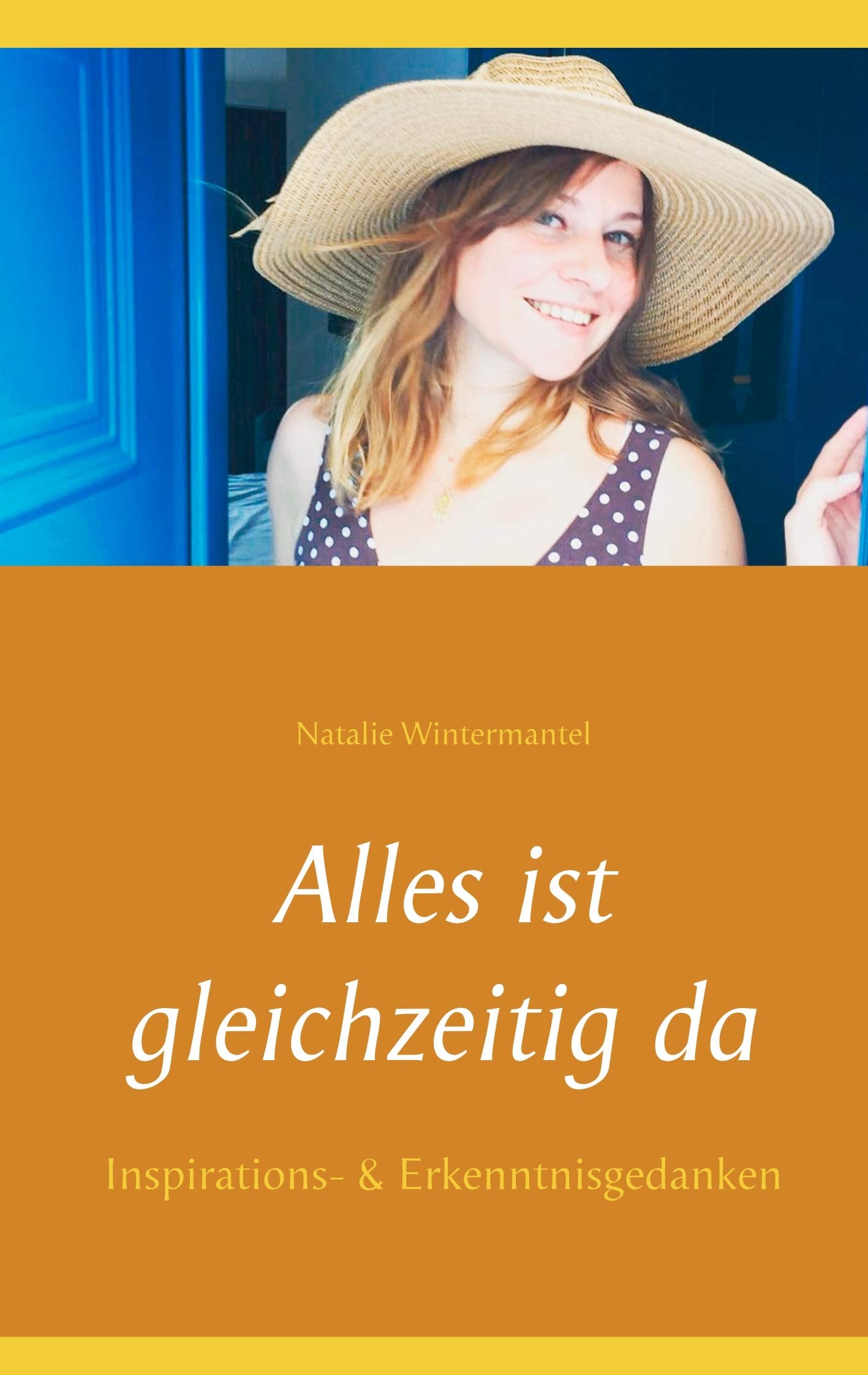Alles ist gleichzeitig da: Inspirations- & Erkenntnisgedanken Philosophy